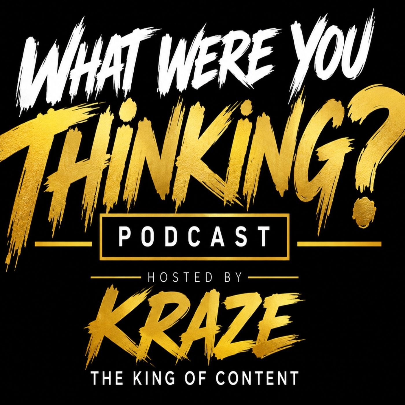 What were you thinking Podcast