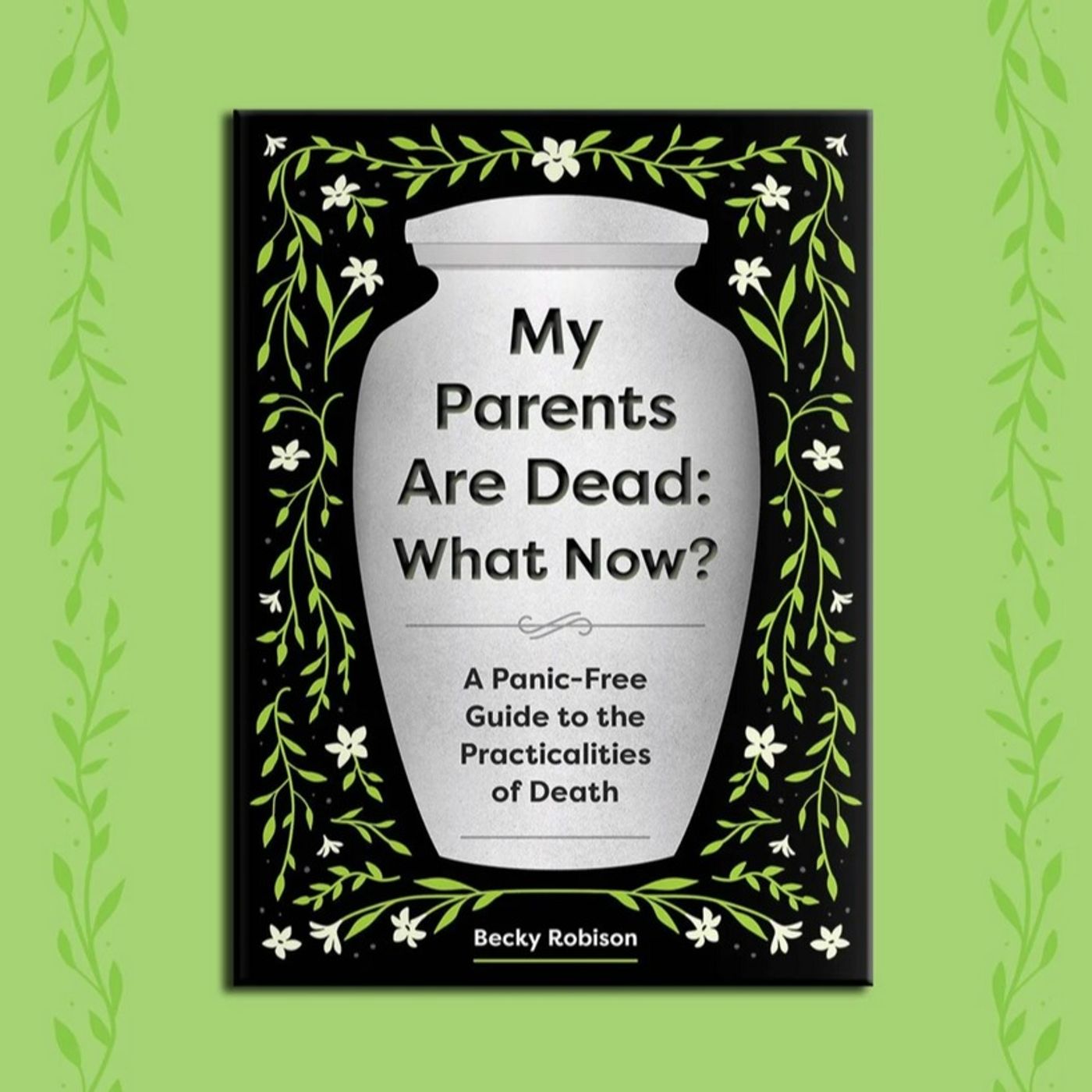 You Asked for a Parental Death Prep Episode. We Got the Perfect Guest.