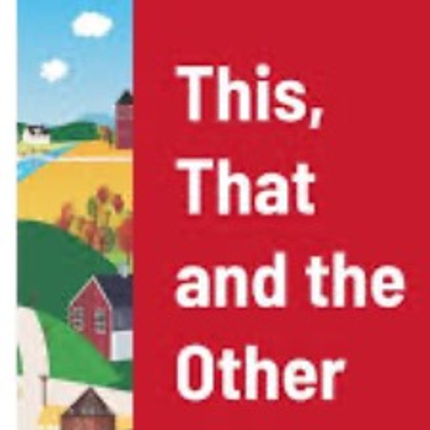 THIS, THAT & THE OTHER