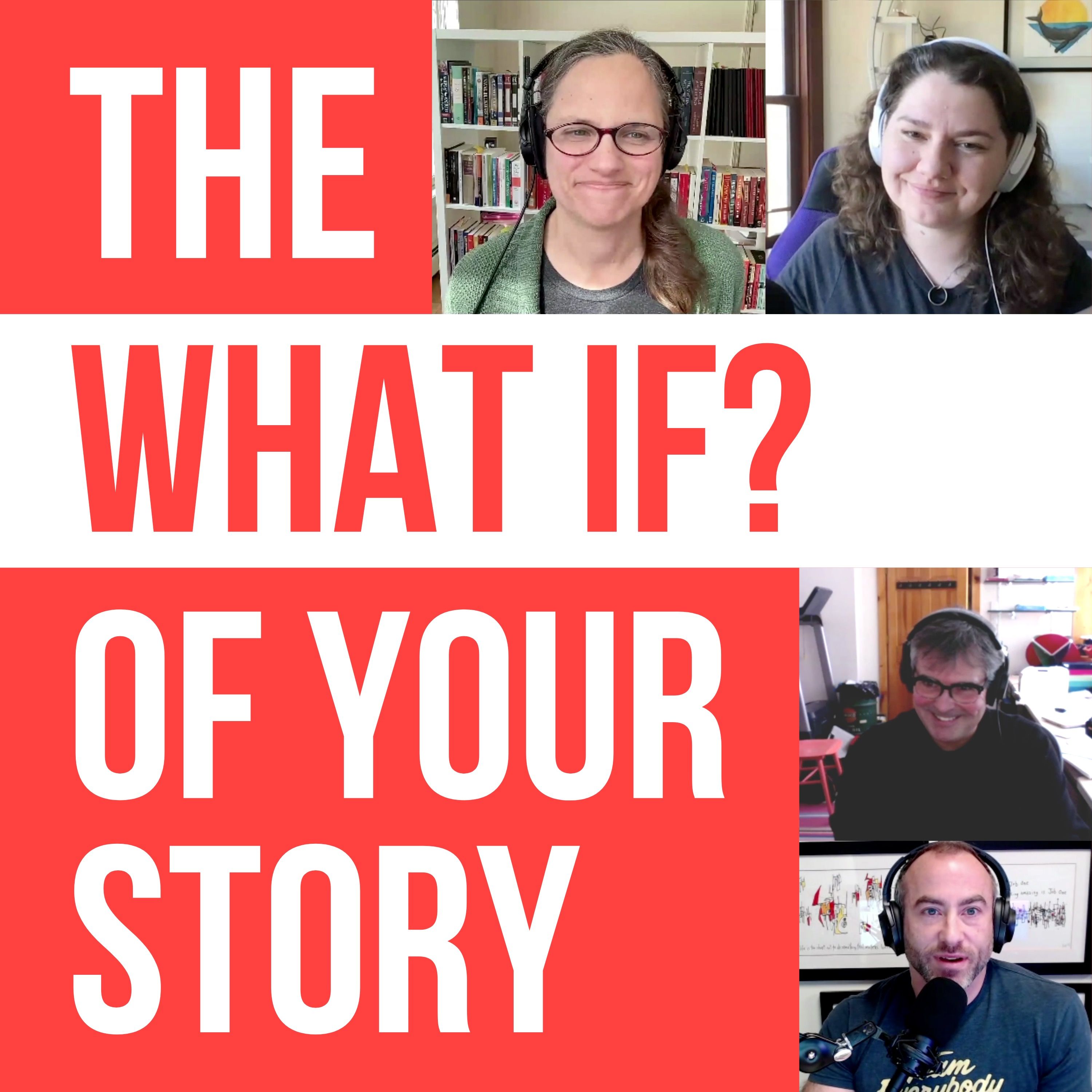 cover of episode The "What If" for Your Story