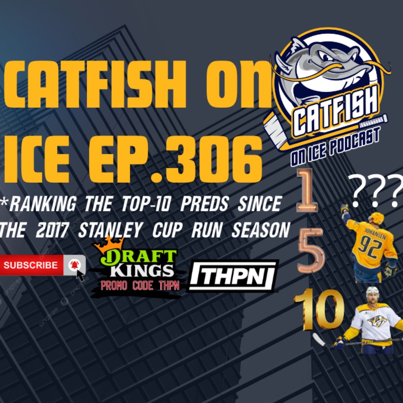 #306- Top10 Players for Nashville Predators since their Stanley Cup Run episode artwork
