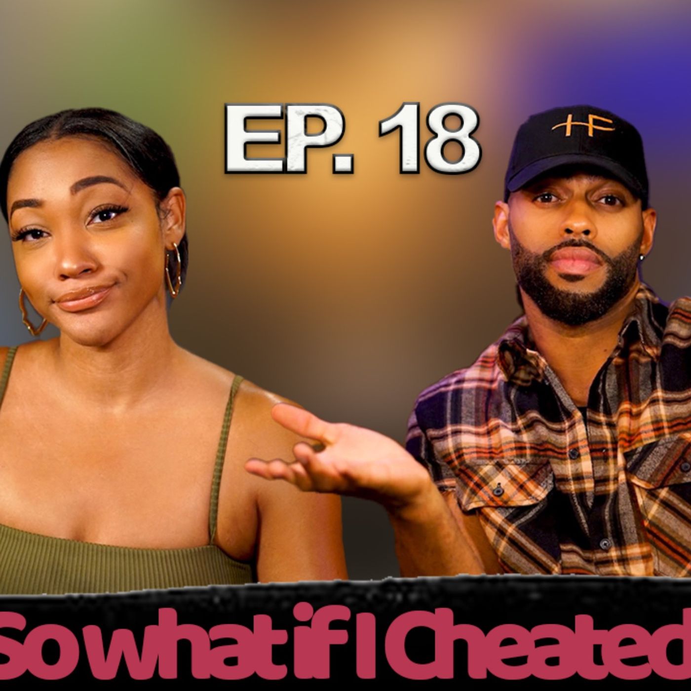 TRUTH BEHIND CHEATING W/ guest Chaya Drake