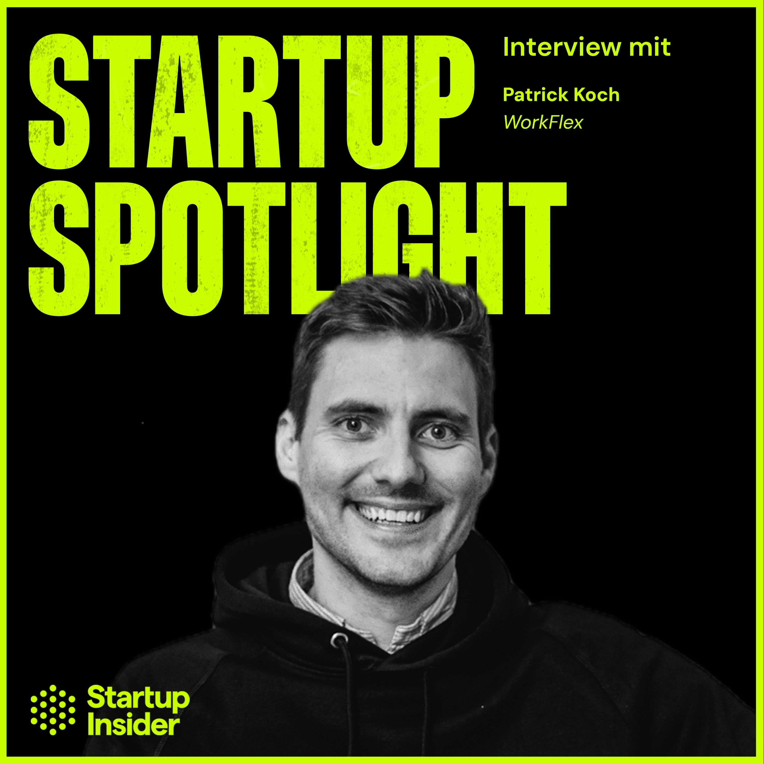 Fünf Kunden zahlten, bevor das Produkt existierte: 37 Mio. Euro Series B, 10 Mio. ARR und Startup-Learnings – Patrick Koch (WorkFlex)