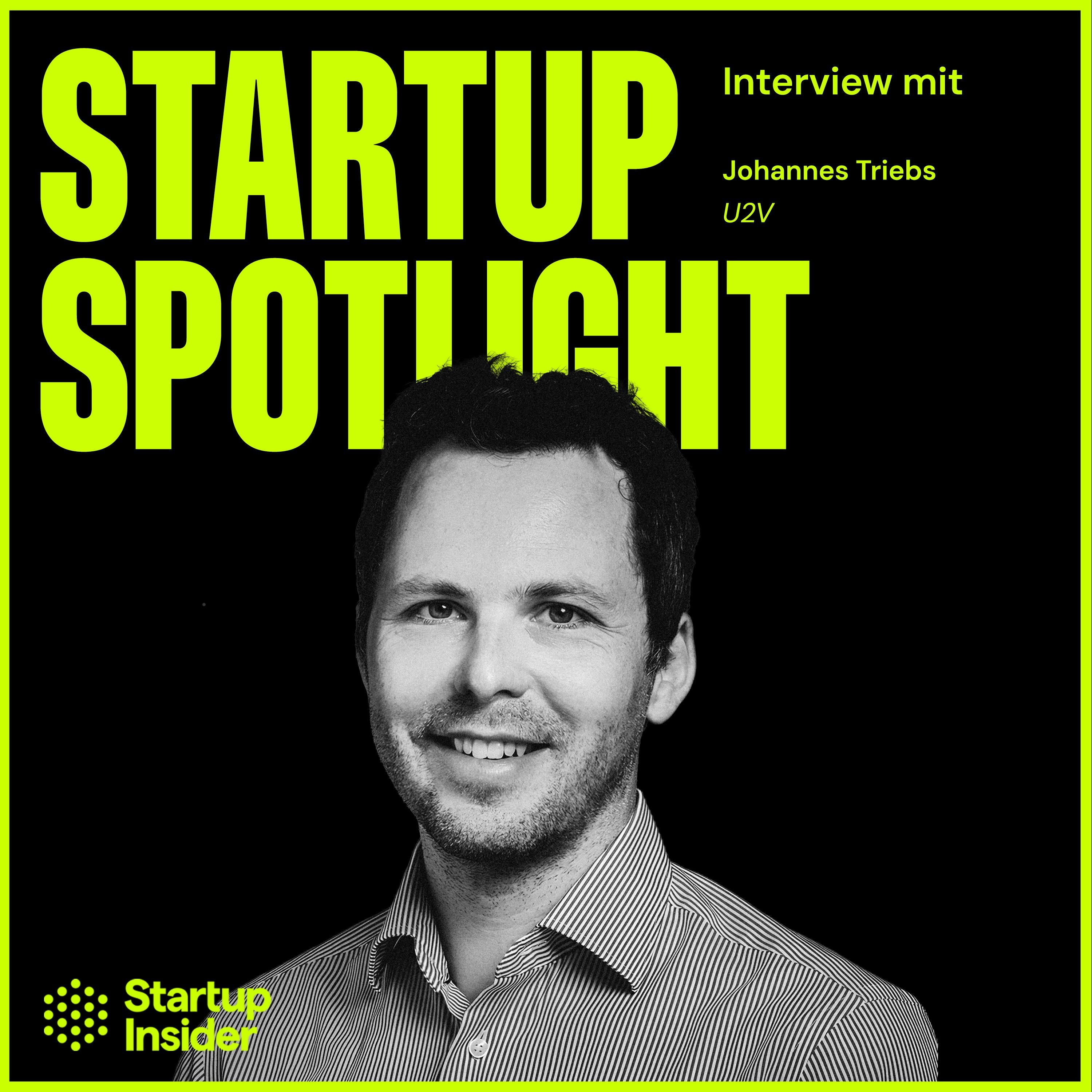 Von Early Bird X zu U2V: Deep Tech aus Europas Top-Unis skalieren – Dr. Johannes Triebs (U2V)