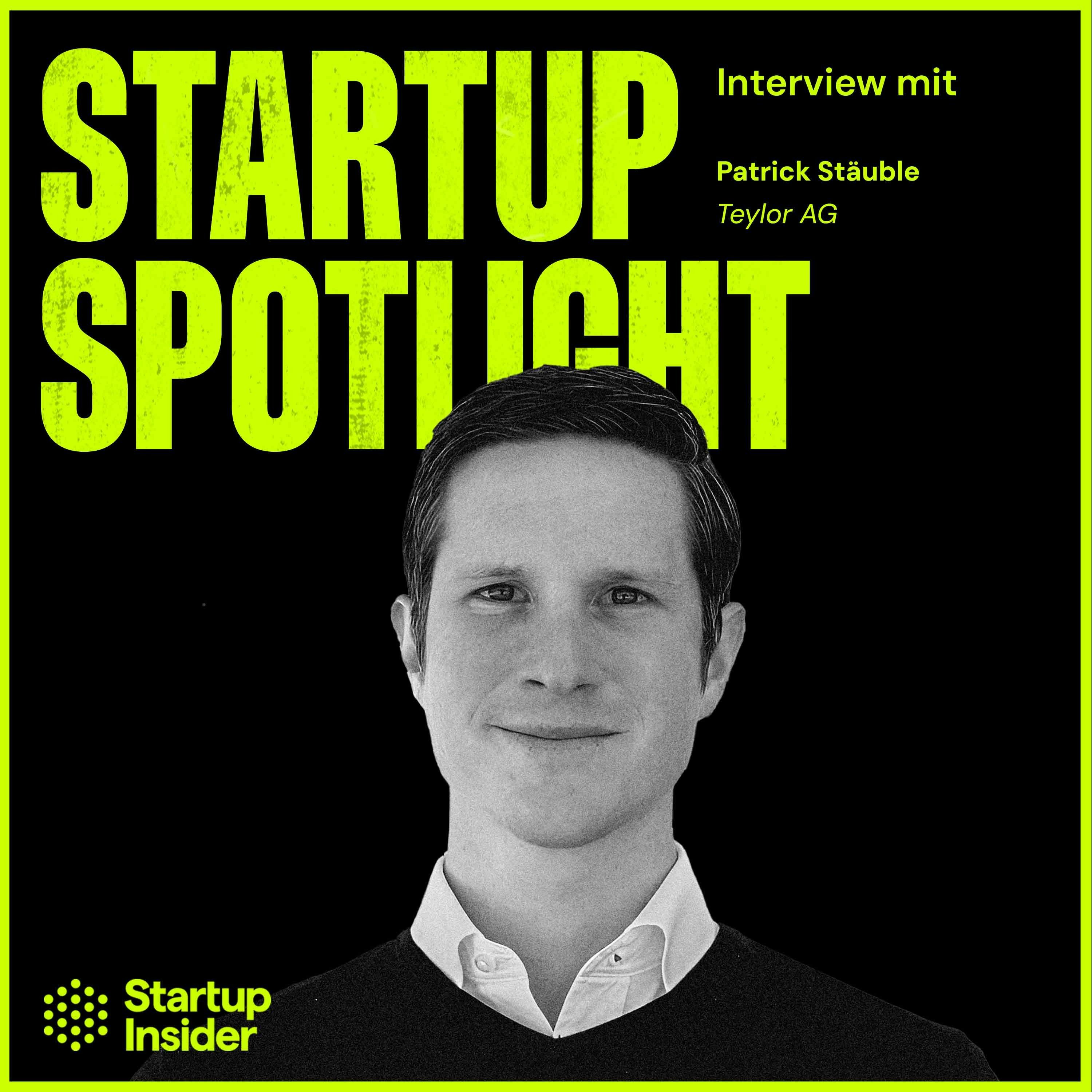 150 Millionen, drei Übernahmen: "Jeder Euro in organisches Wachstum? Besser in M&A investiert" – Patrick Stäuble (Teylor)