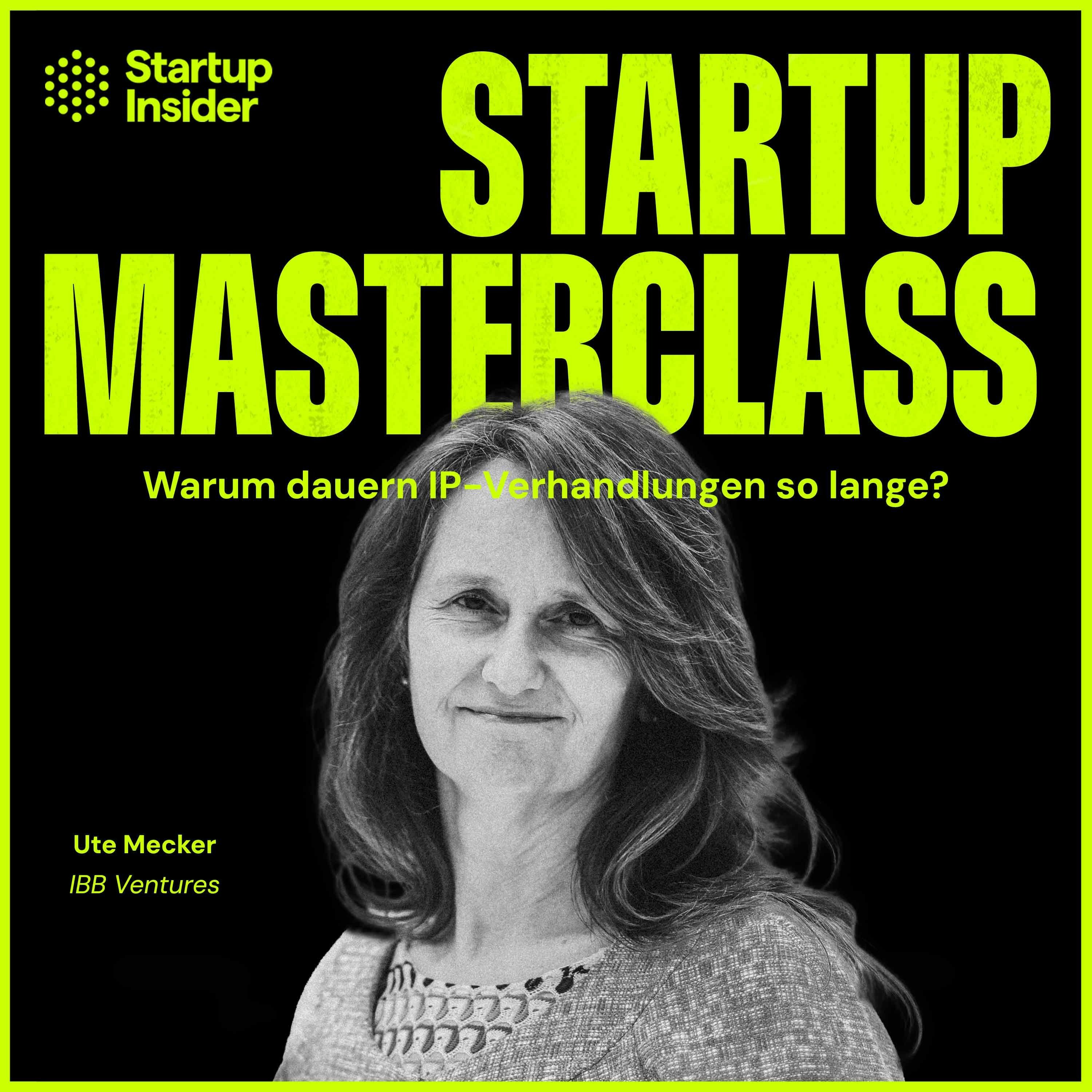 IP-Transfer: Der unsichtbare Dealbreaker in der Frühphase – Ute Mercker (IBB Ventures)