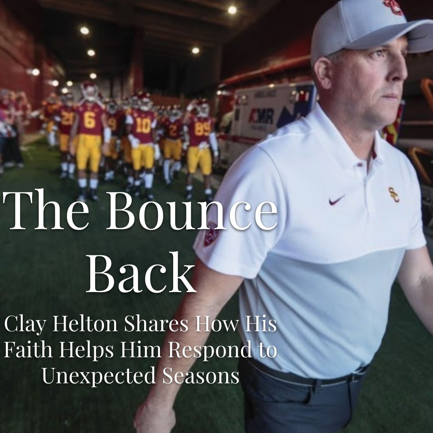 Episode 26 - The Bounce Back with Clay Helton