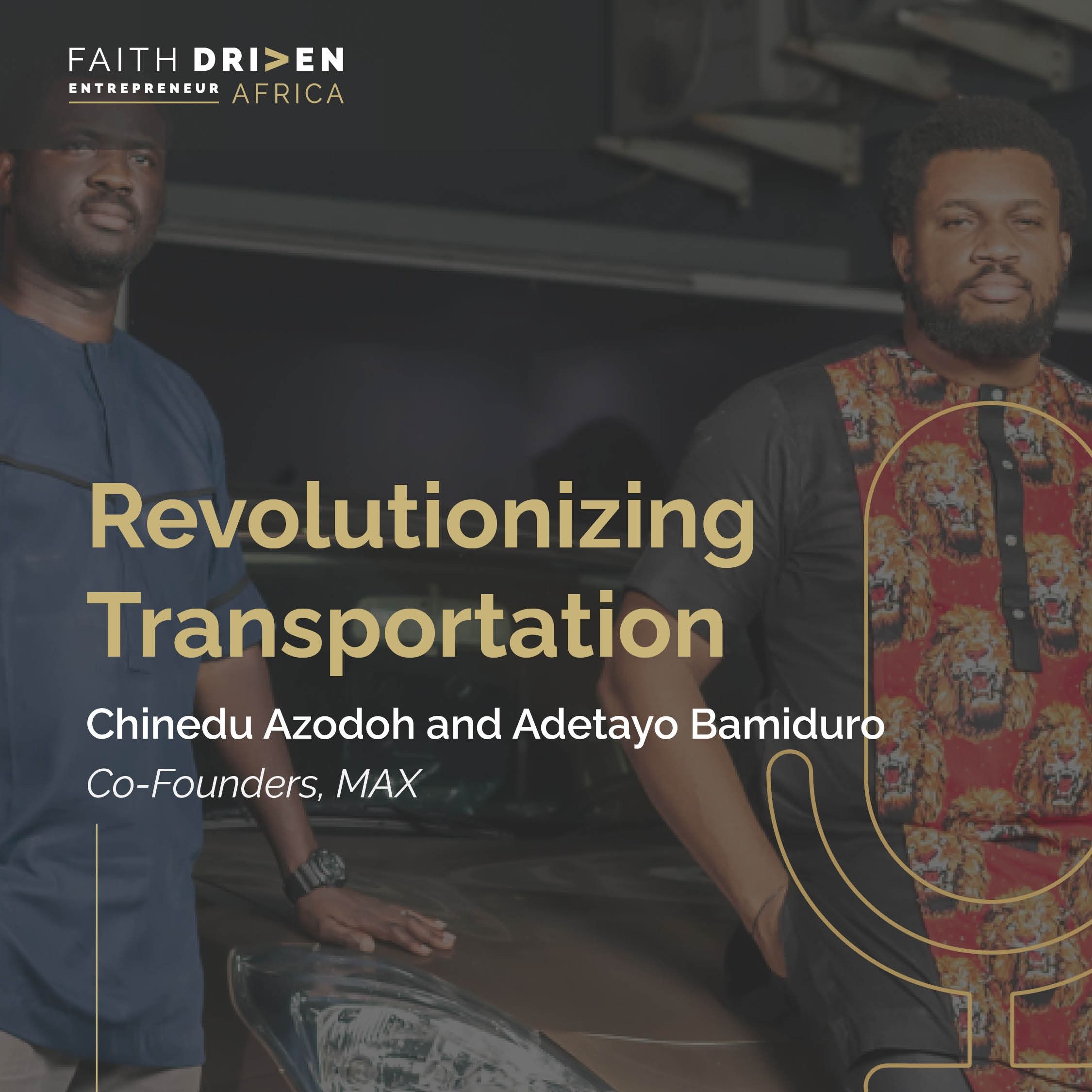 Episode 39 - Revolutionizing Transportation with Adetayo Bamiduro and Chinedu Azodoh