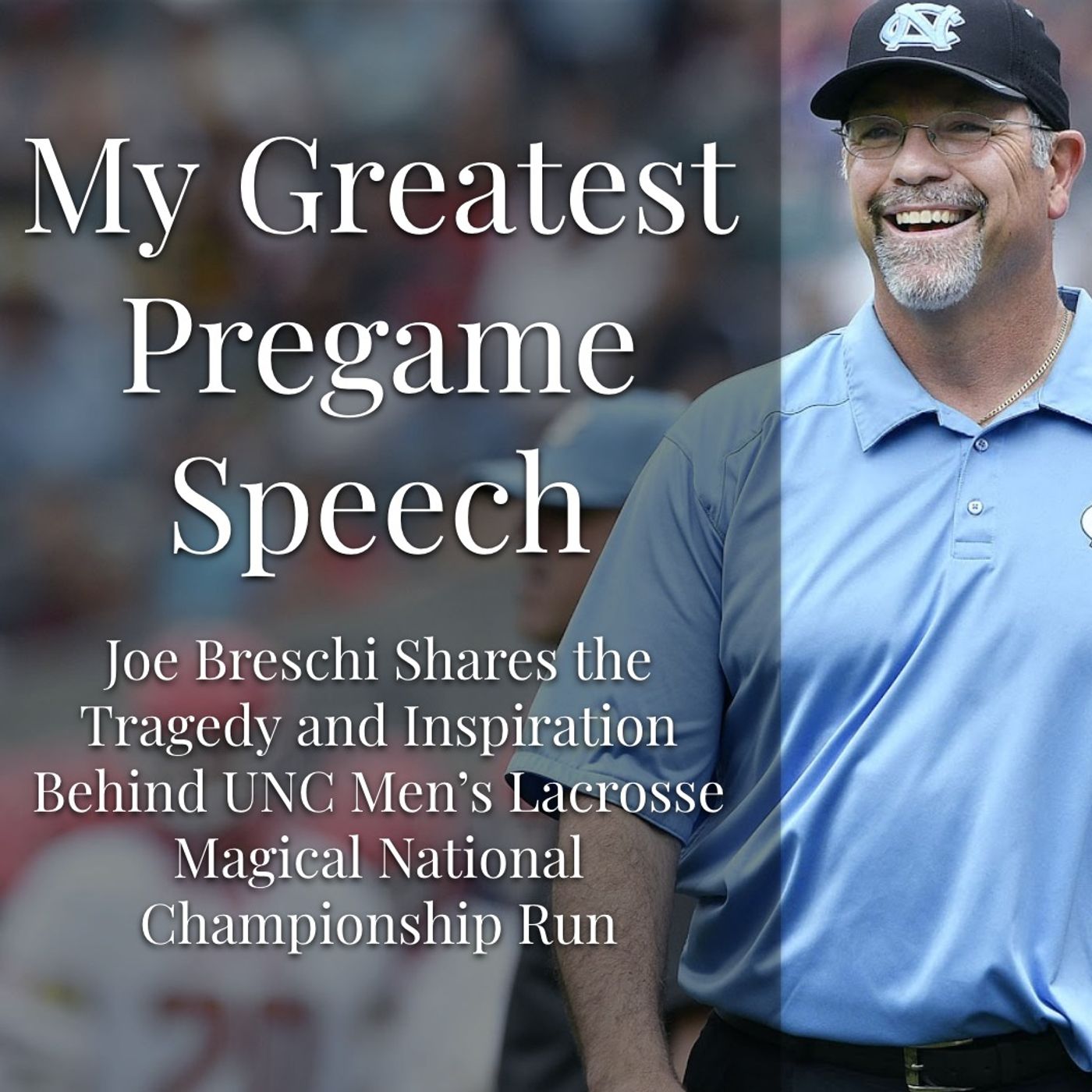 Episode 18 - My Greatest Pregame Speech with Joe Breschi
