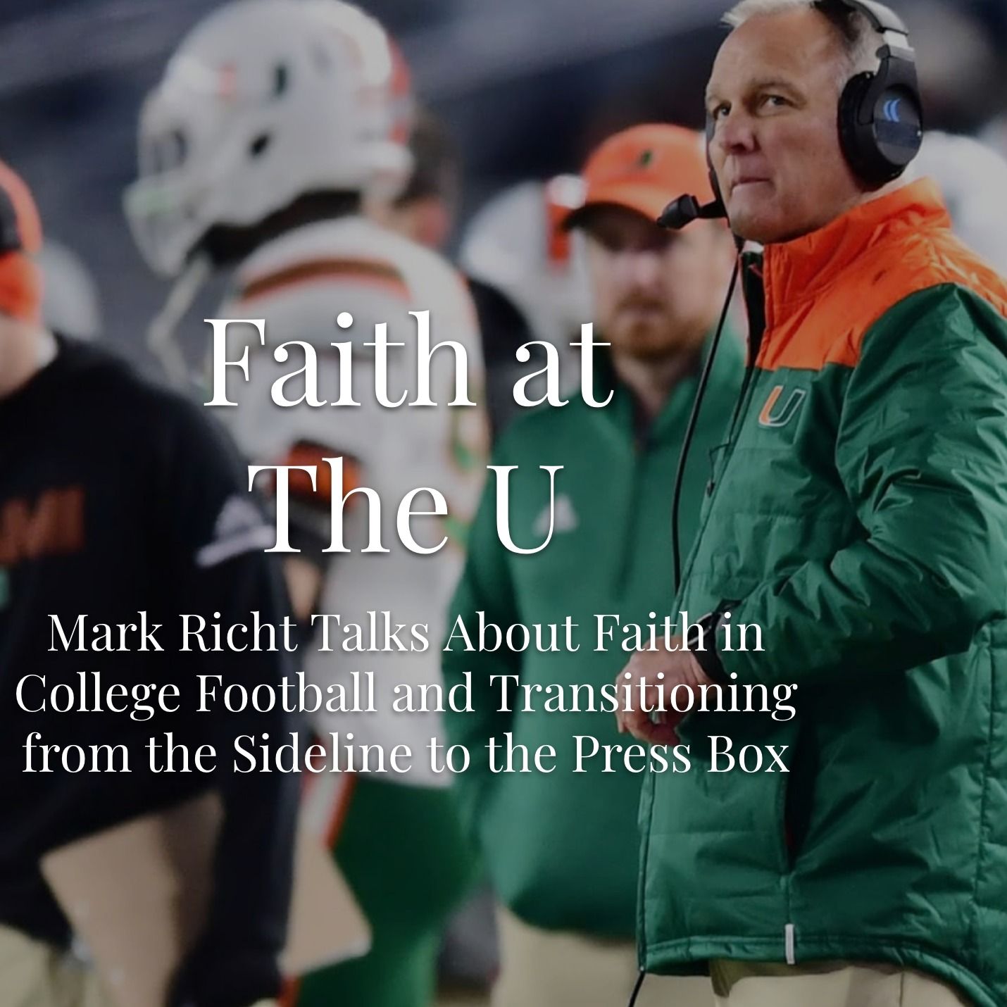 Episode 25 - Faith at the U with Mark Richt