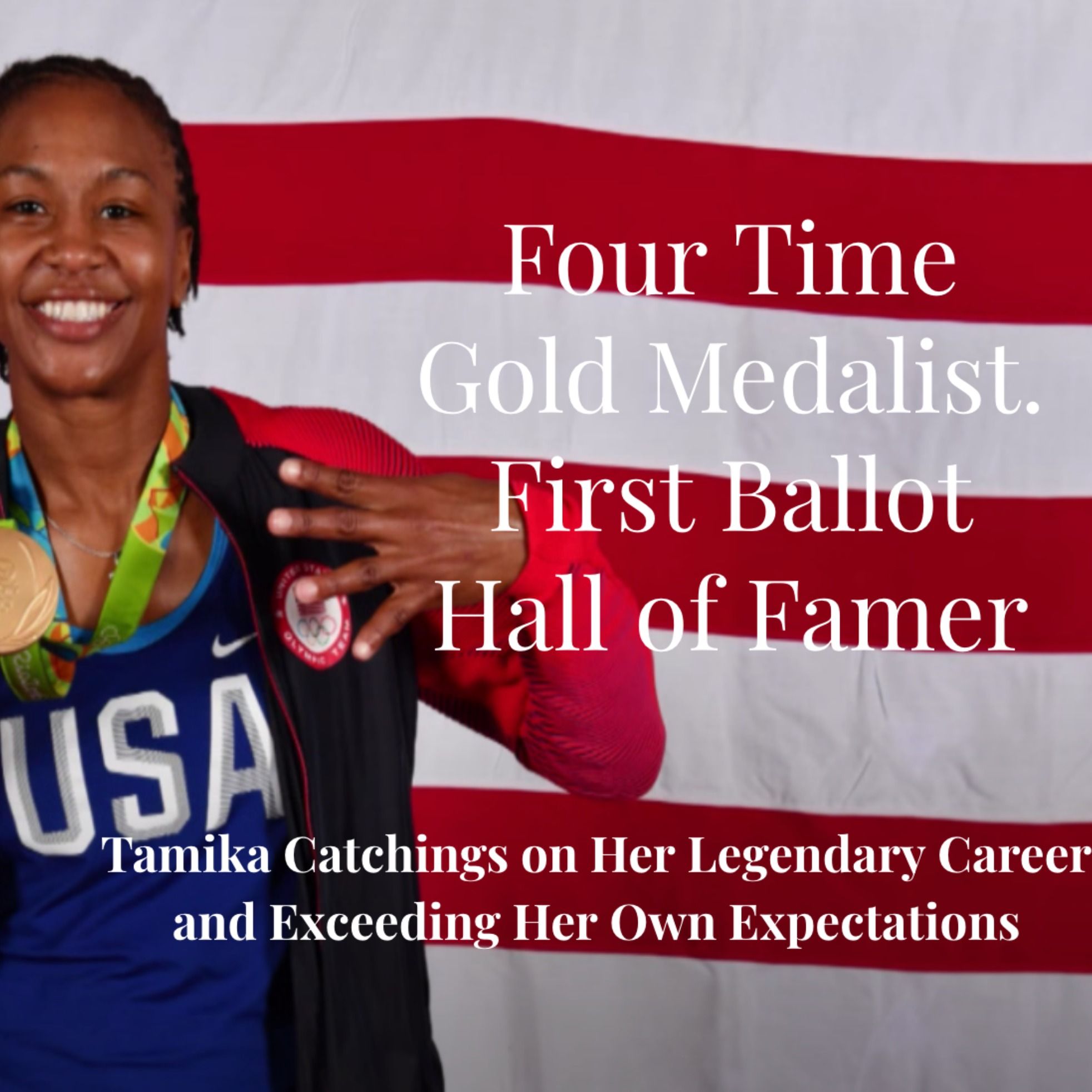 Episode 8 - Four Time Gold Medalist. First Ballot Hall of Famer with Tamika Catchings