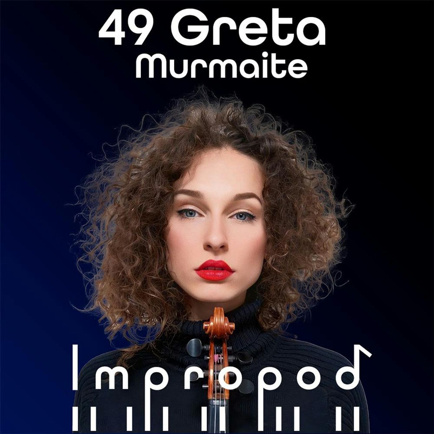 Ep49 Violin Improv, bike chaos and the power of dissonance - Greta Murmaite