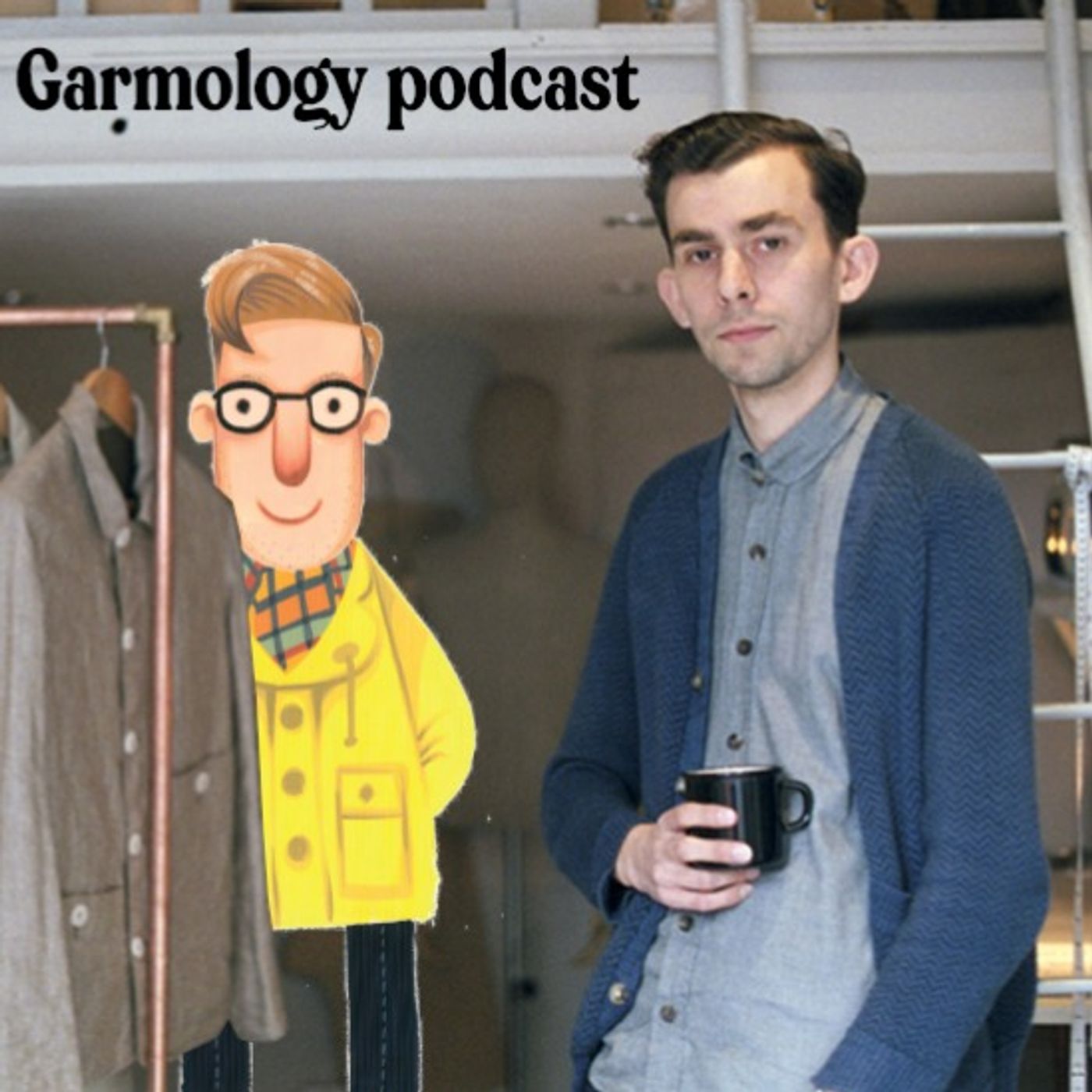 Garmology - A podcast about clothes, and stuff.