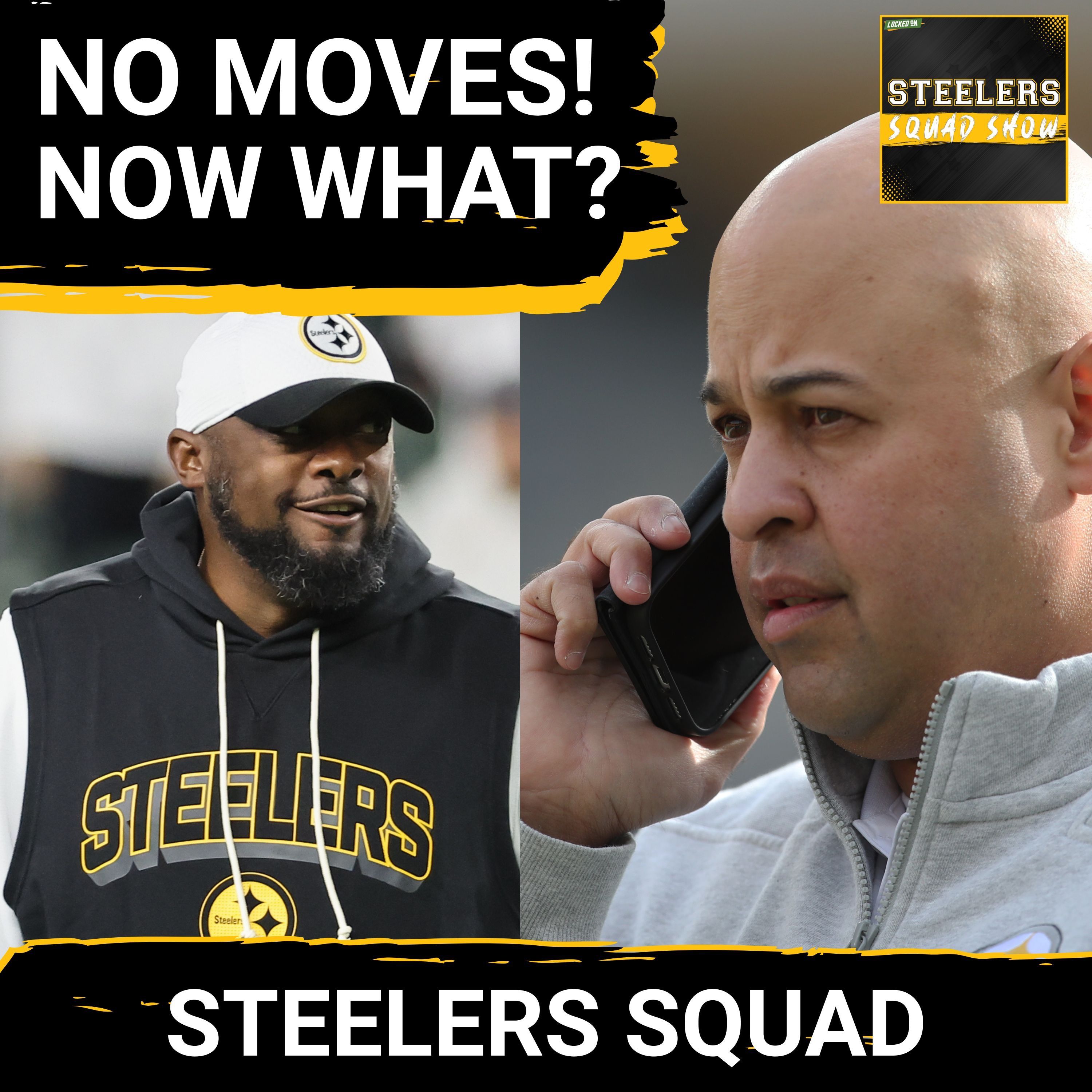 STEELERS SQUAD SHOW: Steelers Make NO MOVES! Confidence or Concern ahead of SNF at Chargers?