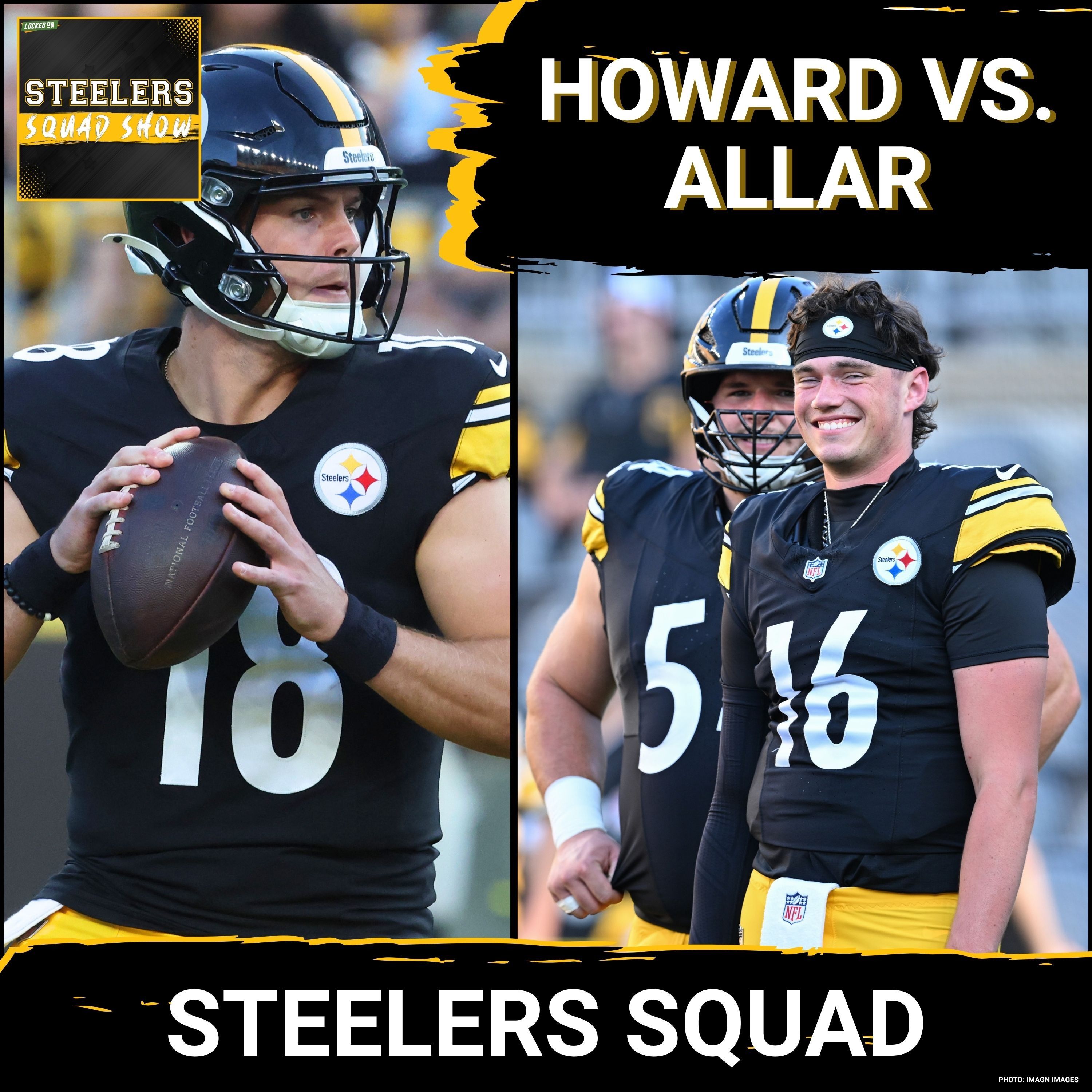 STEELERS SQUAD SHOW: Jets @ Steelers LIVE Reaction Show - Howard/Allar Backup QB Collision Course