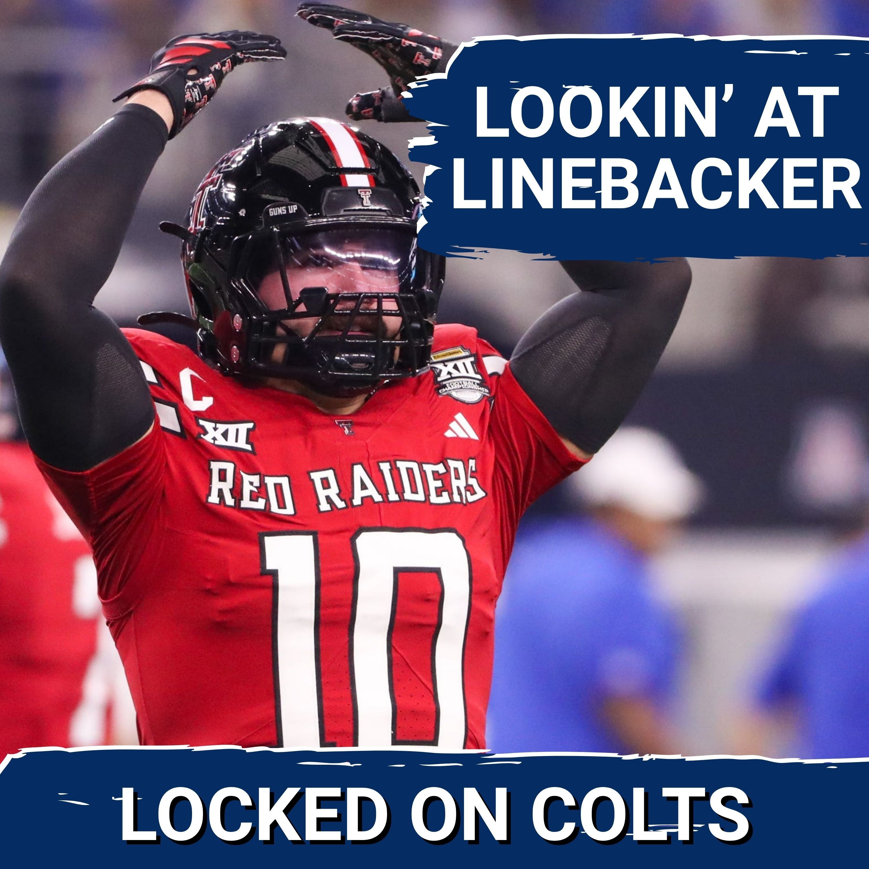 COLTS SQUAD SHOW: LOOKIN' at Linebacker | Evaluating The LB Draft Class At Position Of Need for Indy