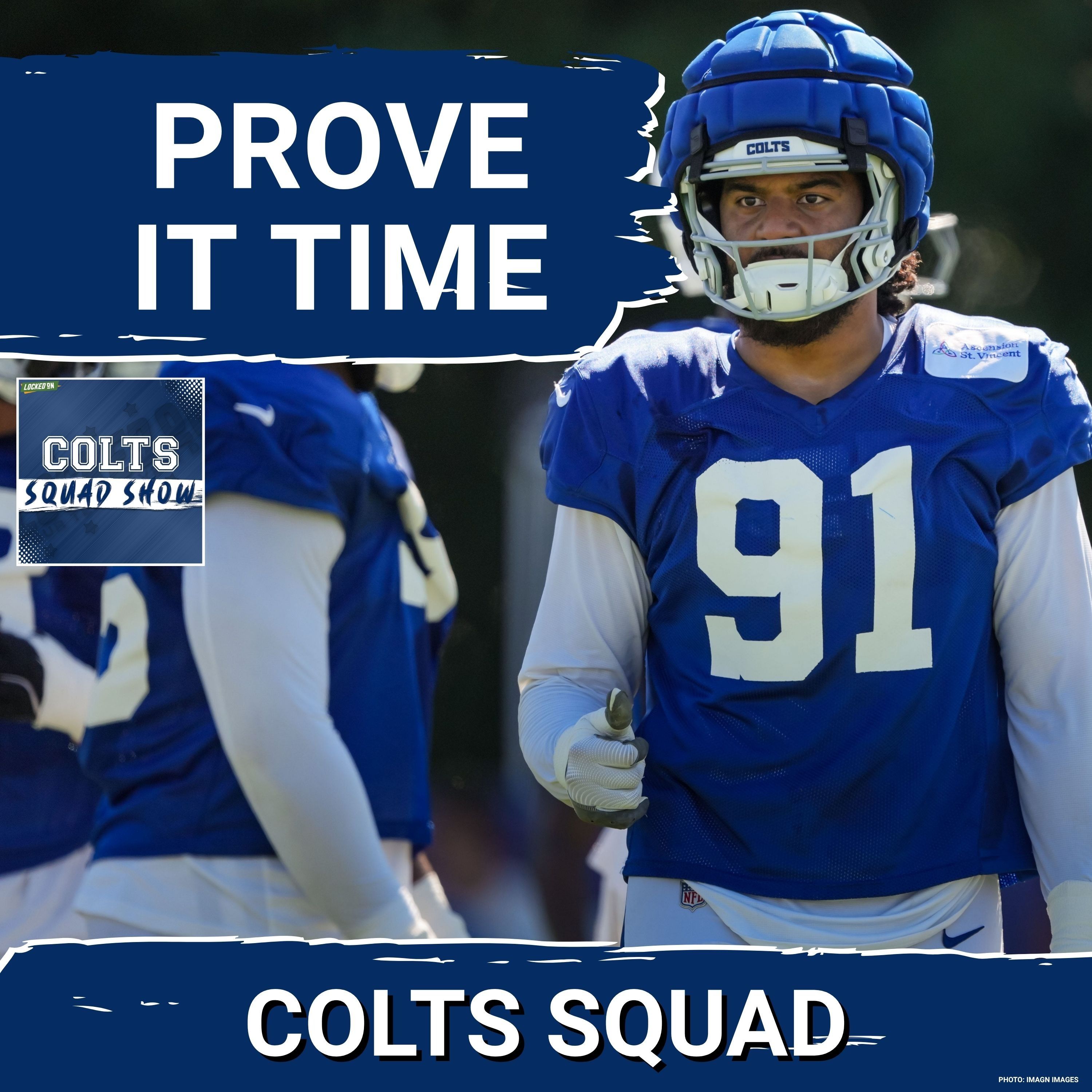 COLTS SQUAD SHOW: PROVE It Time | Which Colts Have the Most on the Line in the Preseason Finale?