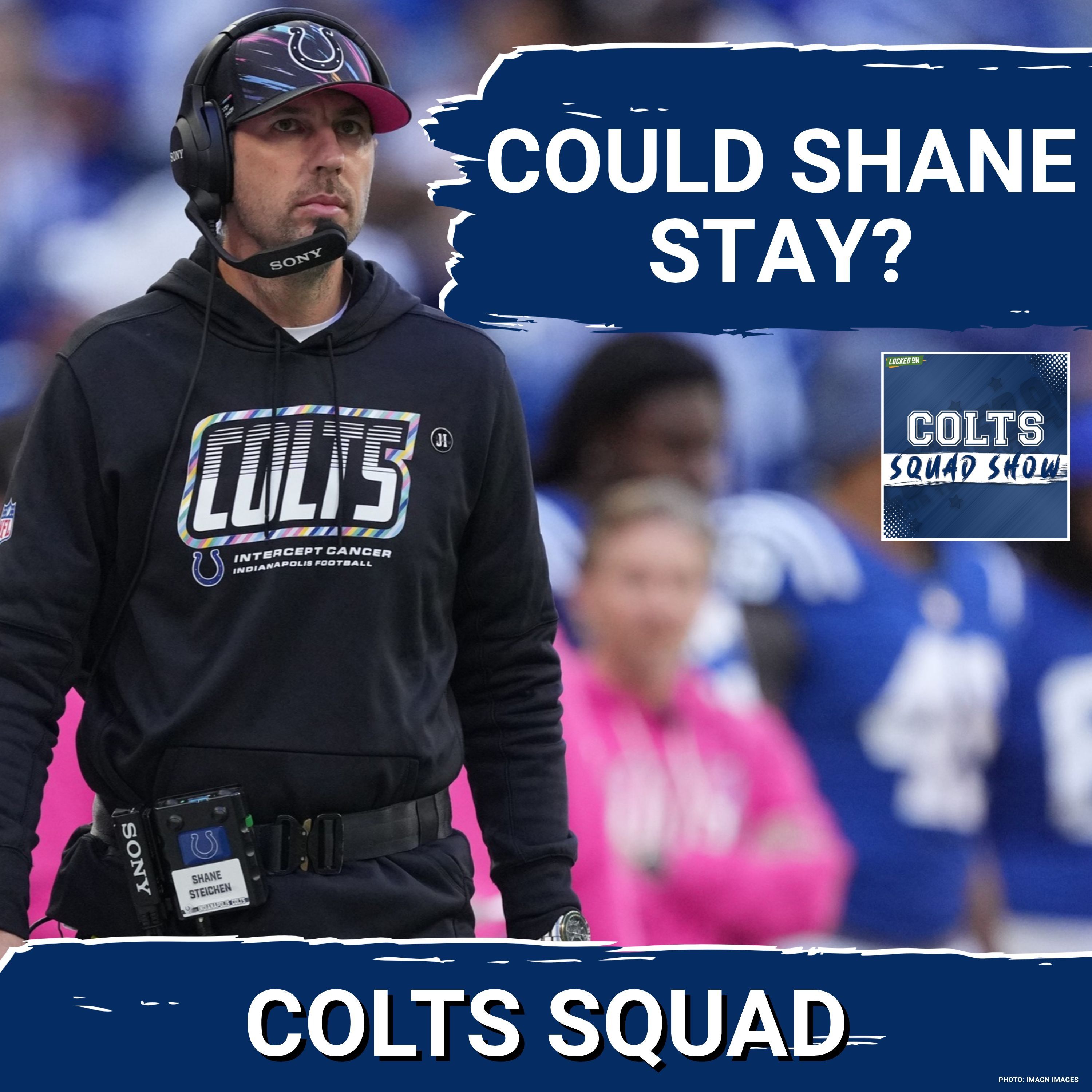 COLTS SQUAD SHOW: Steichen STAY? | Despite Ballard's Firing, Could Shane Steichen Return to Colts? episode artwork