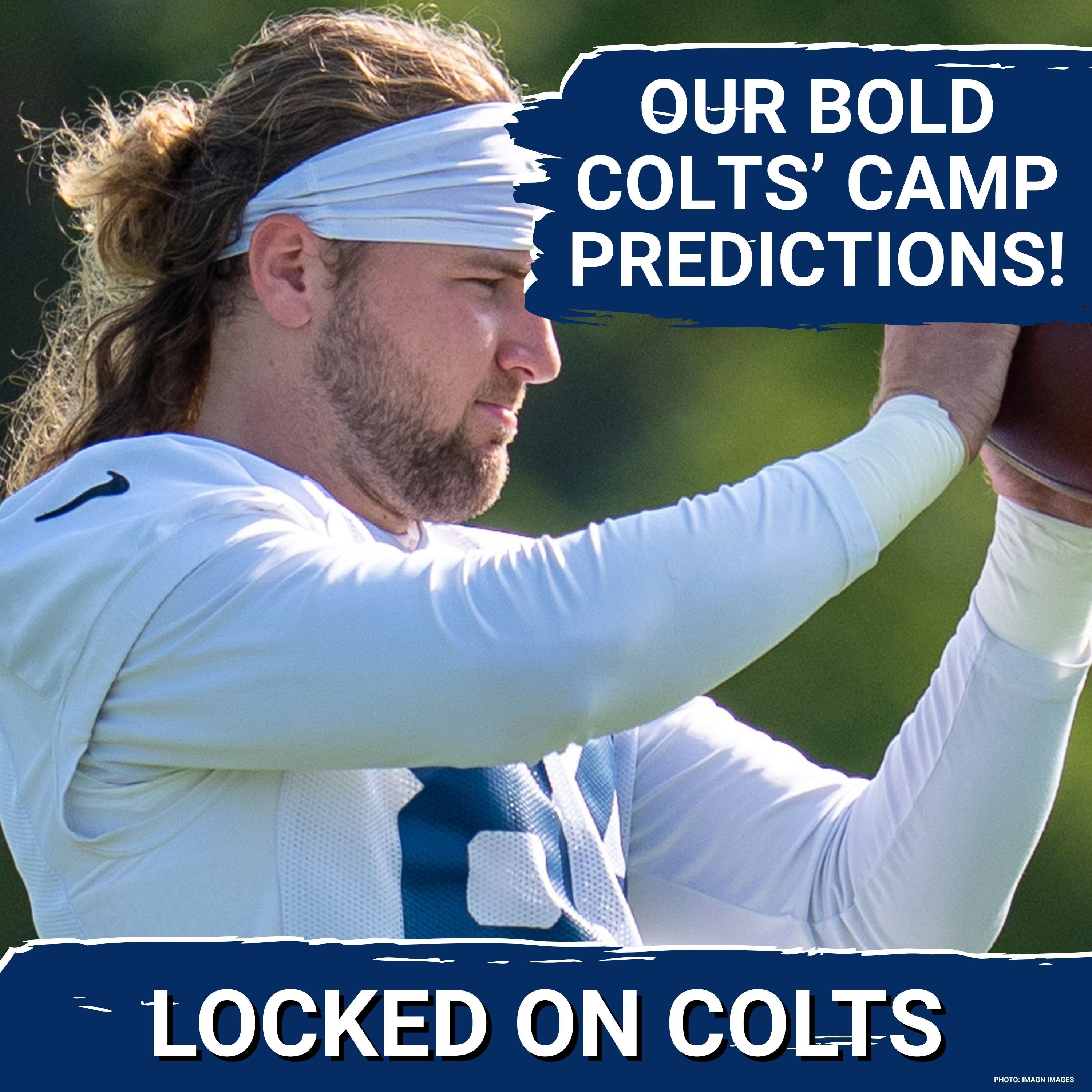 COLTS SQUAD SHOW: BOLD Camp Predictions! | Who is Set To Surprise, Impress, and More in Westfield?