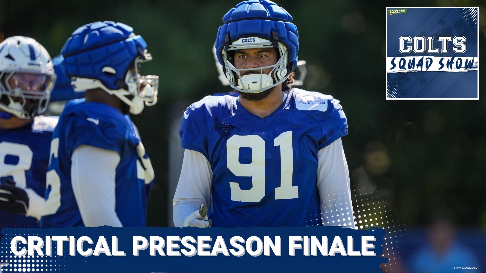 COLTS SQUAD SHOW: PROVE It Time | Which Colts Have the Most on the Line in the Preseason Finale?