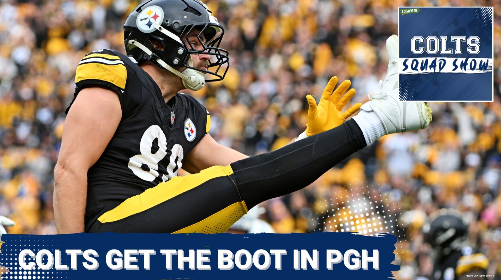 COLTS SQUAD SHOW: SLOPPY Colts Get Kicked Around in Pittsburgh | Steelers Roll, Colts Fall to 7-2