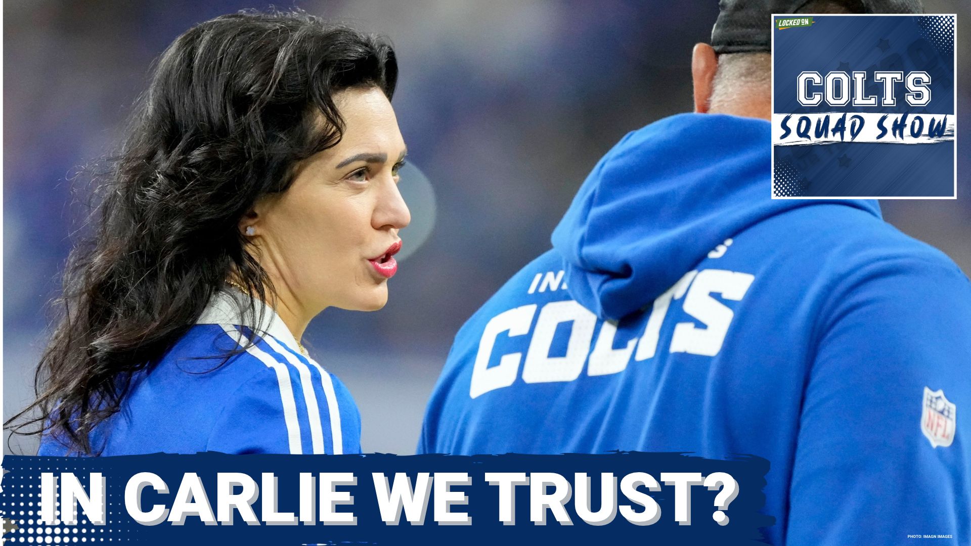 COLTS SQUAD SHOW: Carlie in CHARGE | With Rebuild Underway, is the Colts' Owner Making Right Moves?
