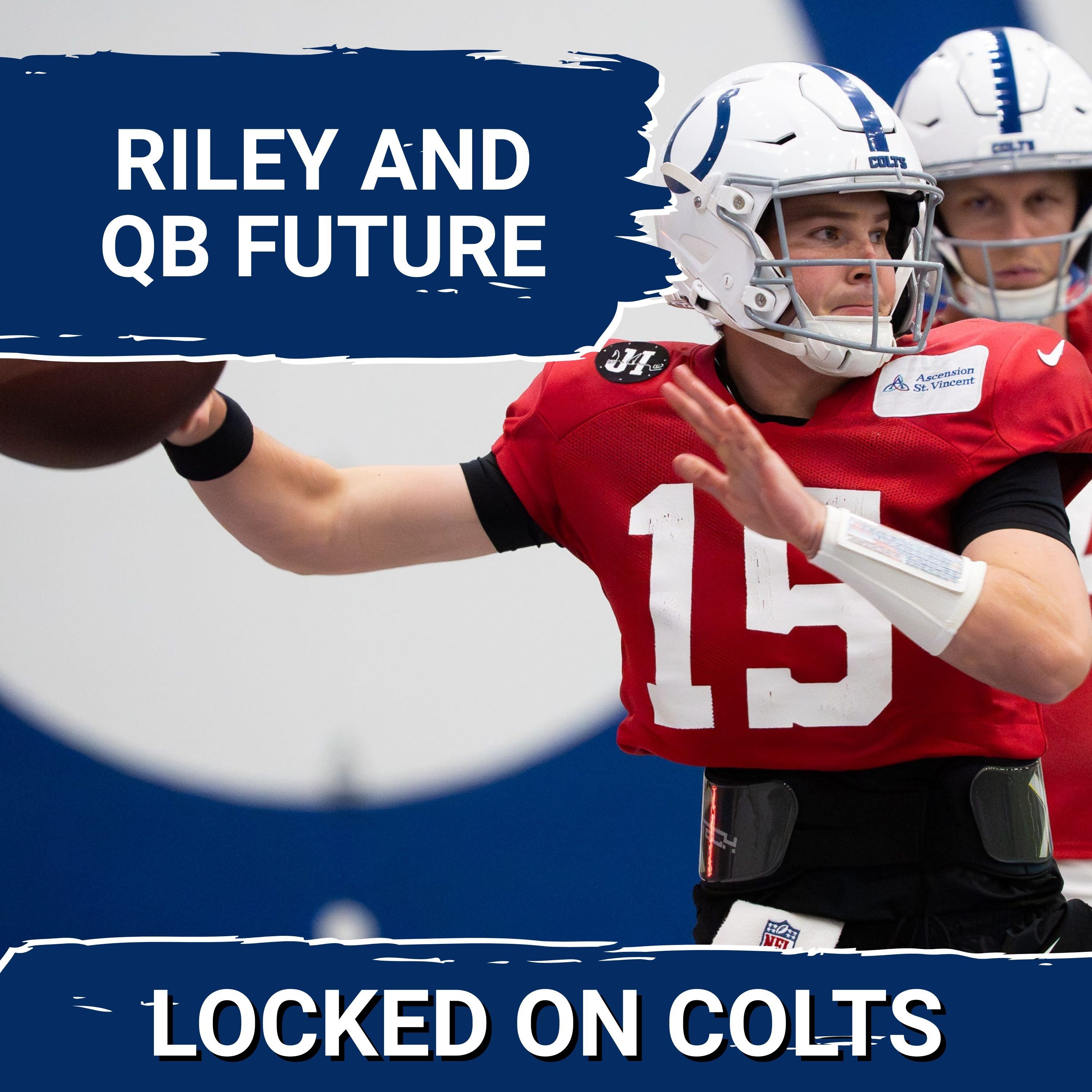 COLTS SQUAD SHOW: Quarterback UNCERTAINTY | It's Riley Leonard for the Finale but what about 2026?