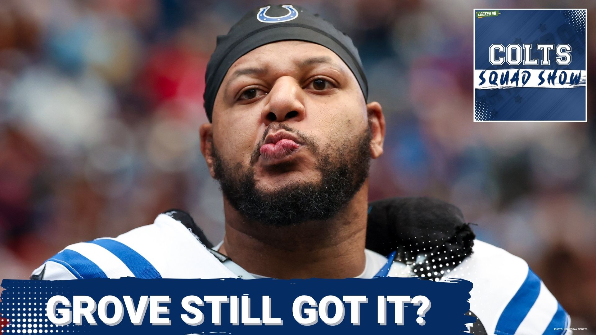COLTS SQUAD SHOW: Last RIDE with Grove? | Will the Colts Get One Last Solid Season From Their Vet DT