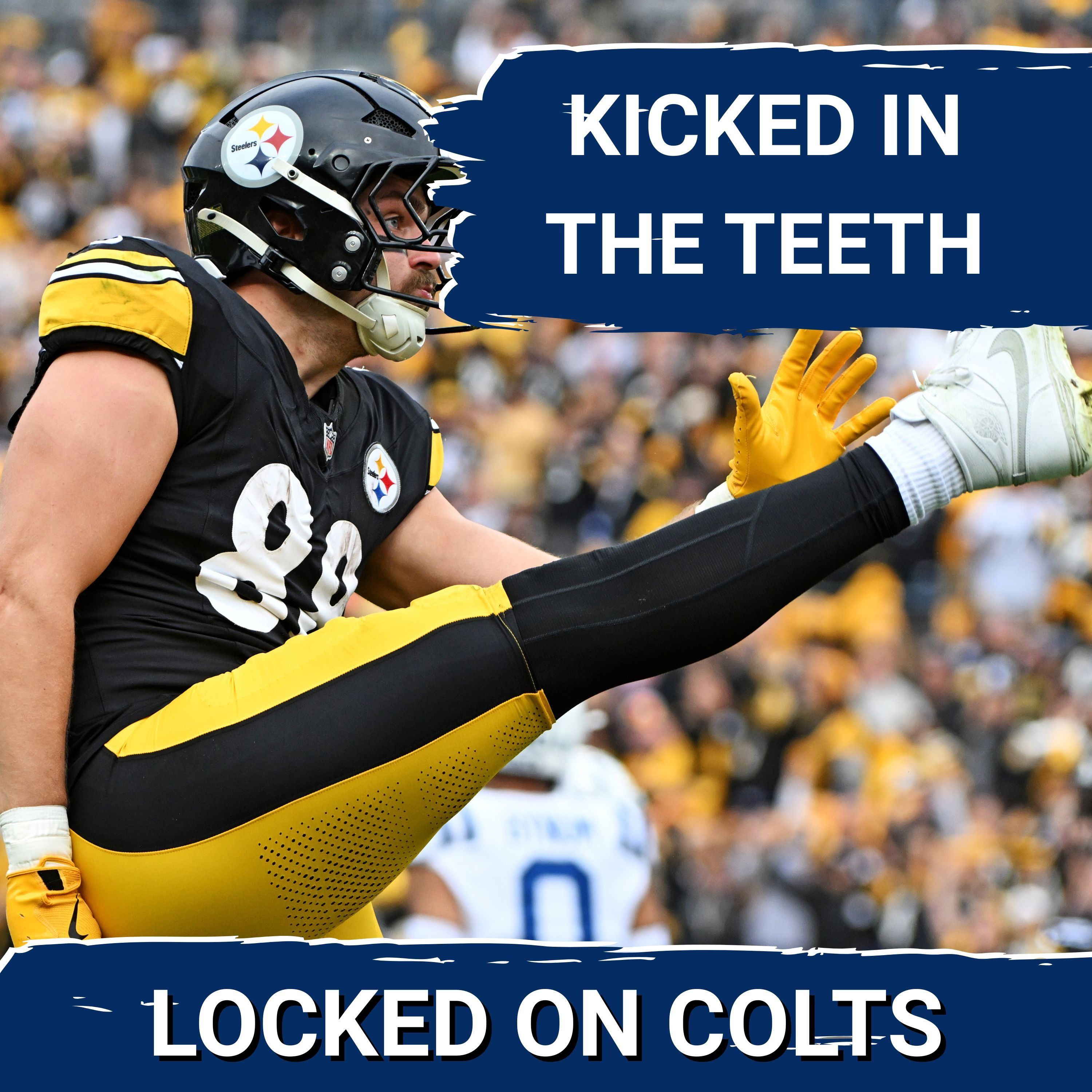 COLTS SQUAD SHOW: SLOPPY Colts Get Kicked Around in Pittsburgh | Steelers Roll, Colts Fall to 7-2