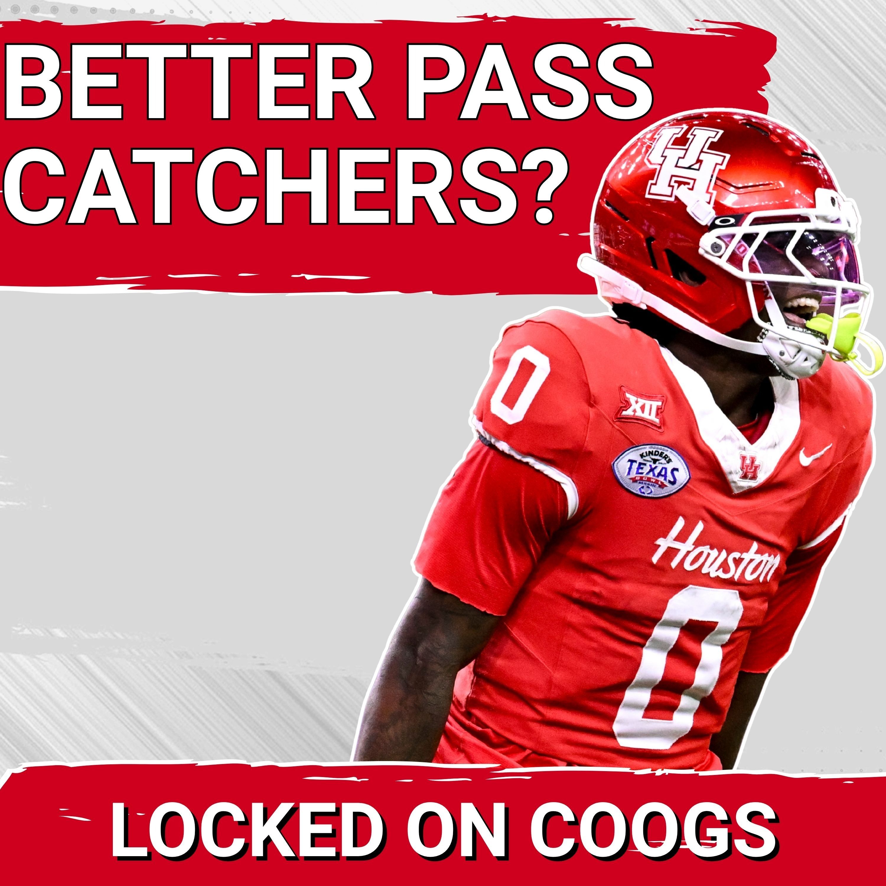 BETTER? Houston ELEVATES Their Offense by IMPROVING at Pass Catchers? Wideouts, Tight Ends, & More — Locked On Coogs - Daily Podcast on Houston Cougars Football and Basketball cover