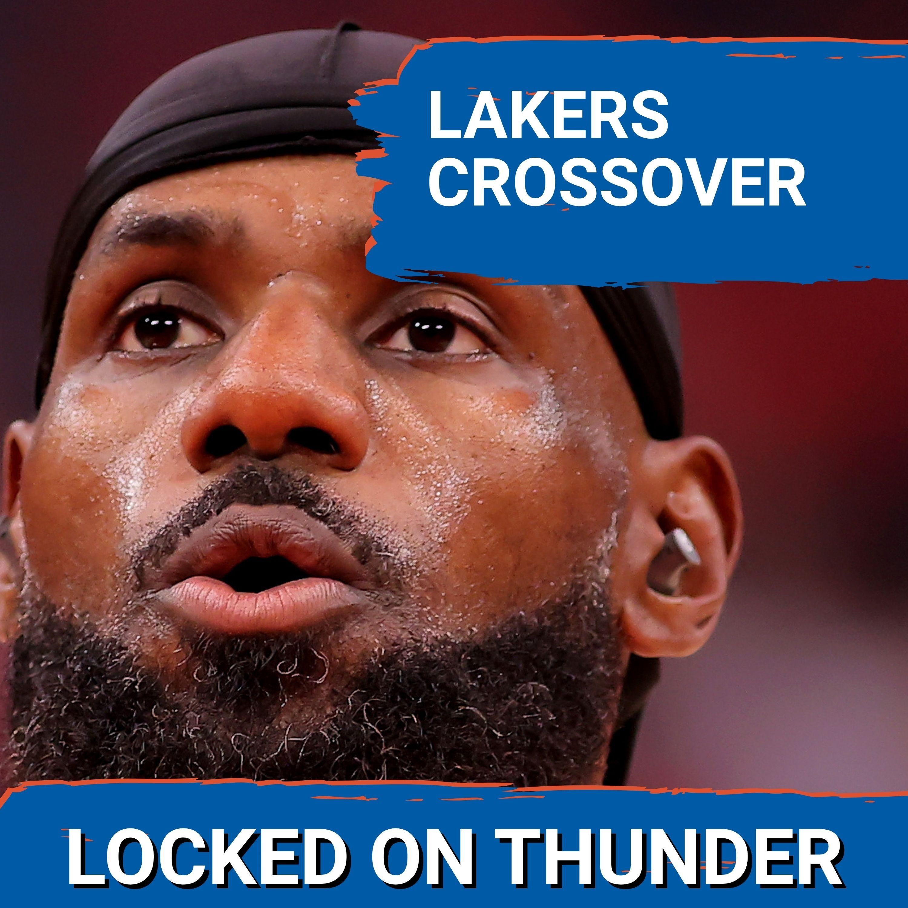 CROSSOVER: Can the Los Angeles Lakers PUSH OKC Thunder? NBA Playoff Preview episode artwork