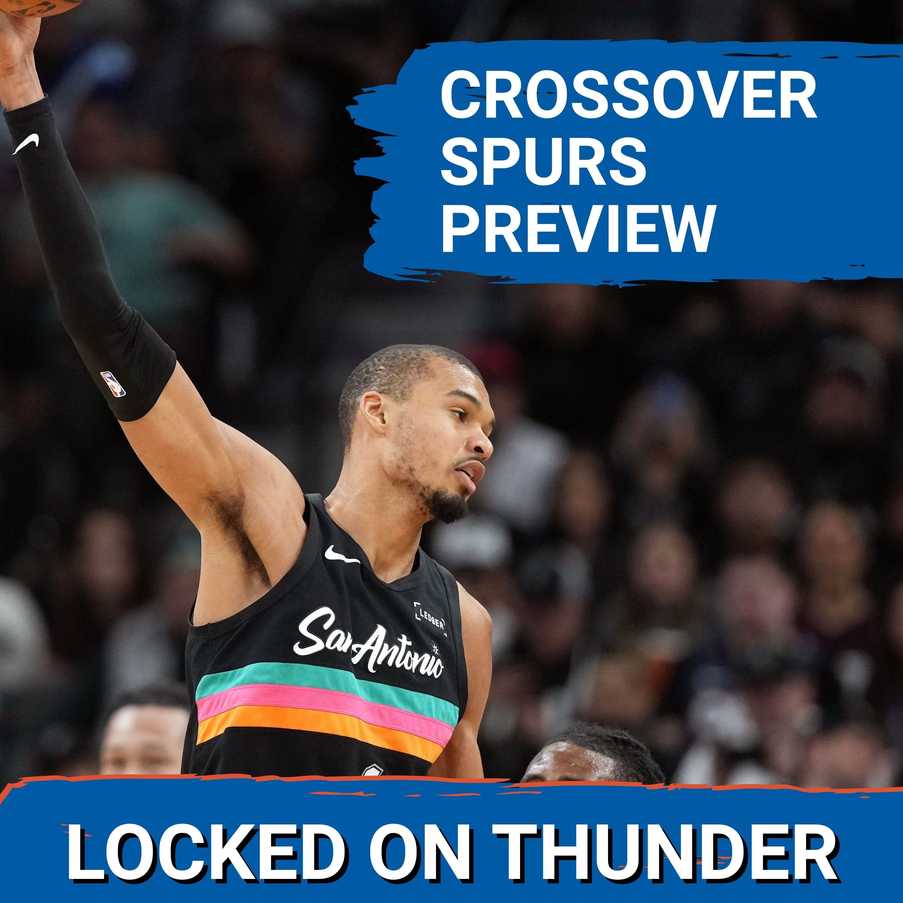 CROSSOVER: How OKC Thunder Stack Up vs. Spurs | Wemby vs. SGA | RIVALRY OF FUTURE? episode artwork