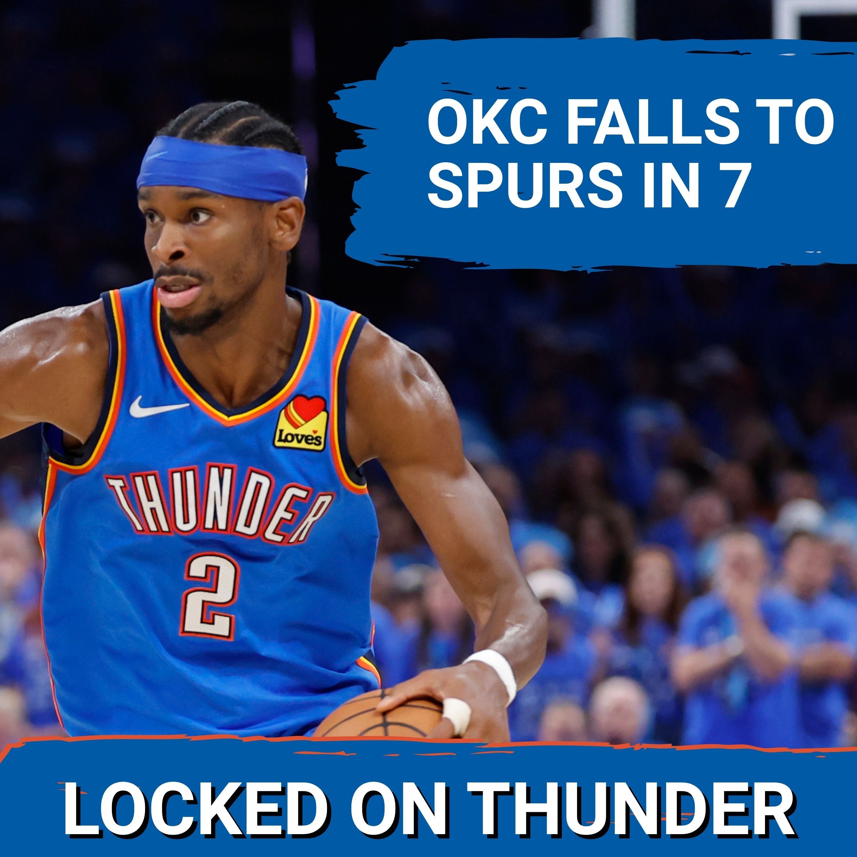 OKC Thunder Season ENDS in Game 7 vs. Spurs | SGA Shows Up, Chet Holmgren Doesn't episode artwork