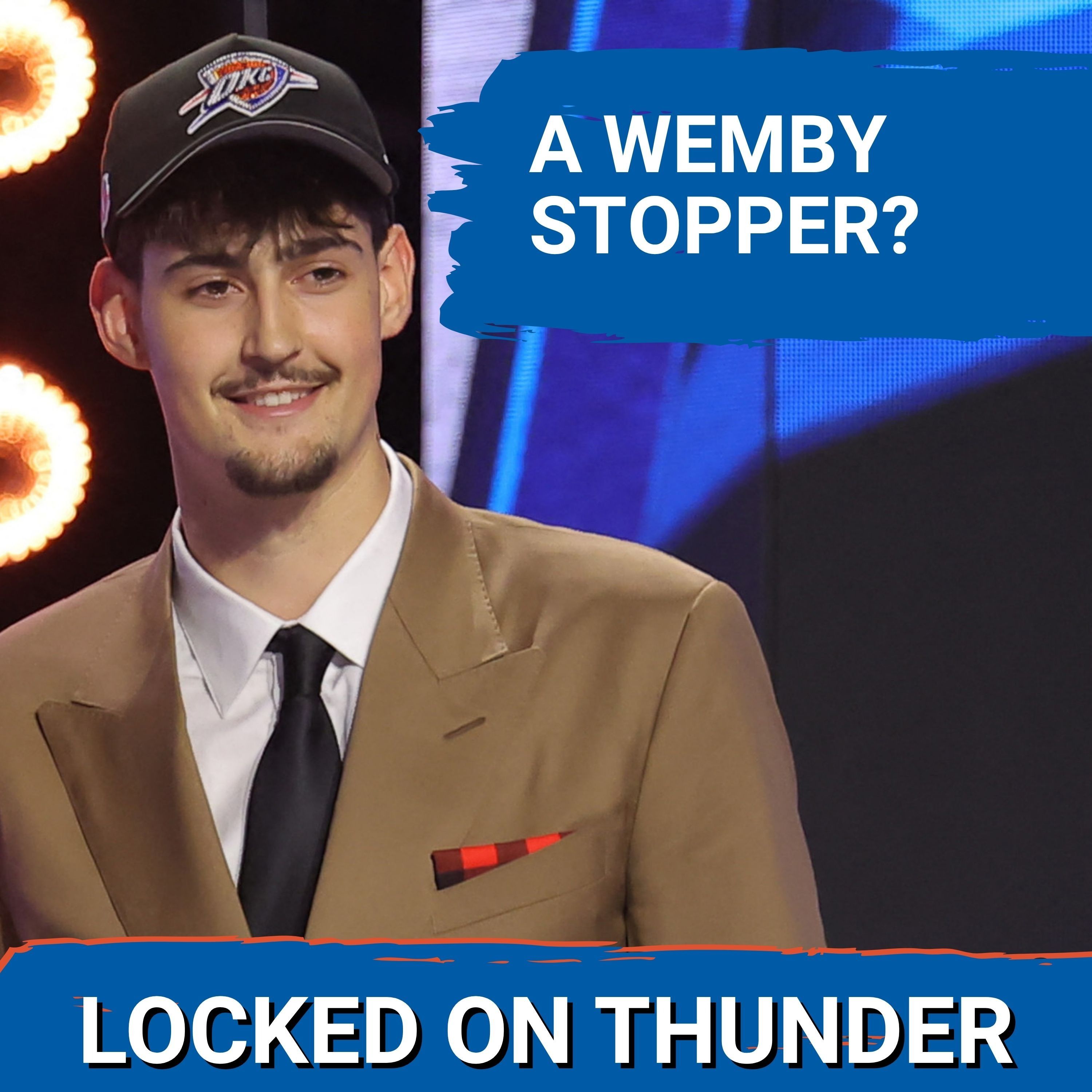 OKC Thunder Select Aday Mara - Is he a WEMBY STOPPER? Plus How Bennett Stirtz Fits episode artwork