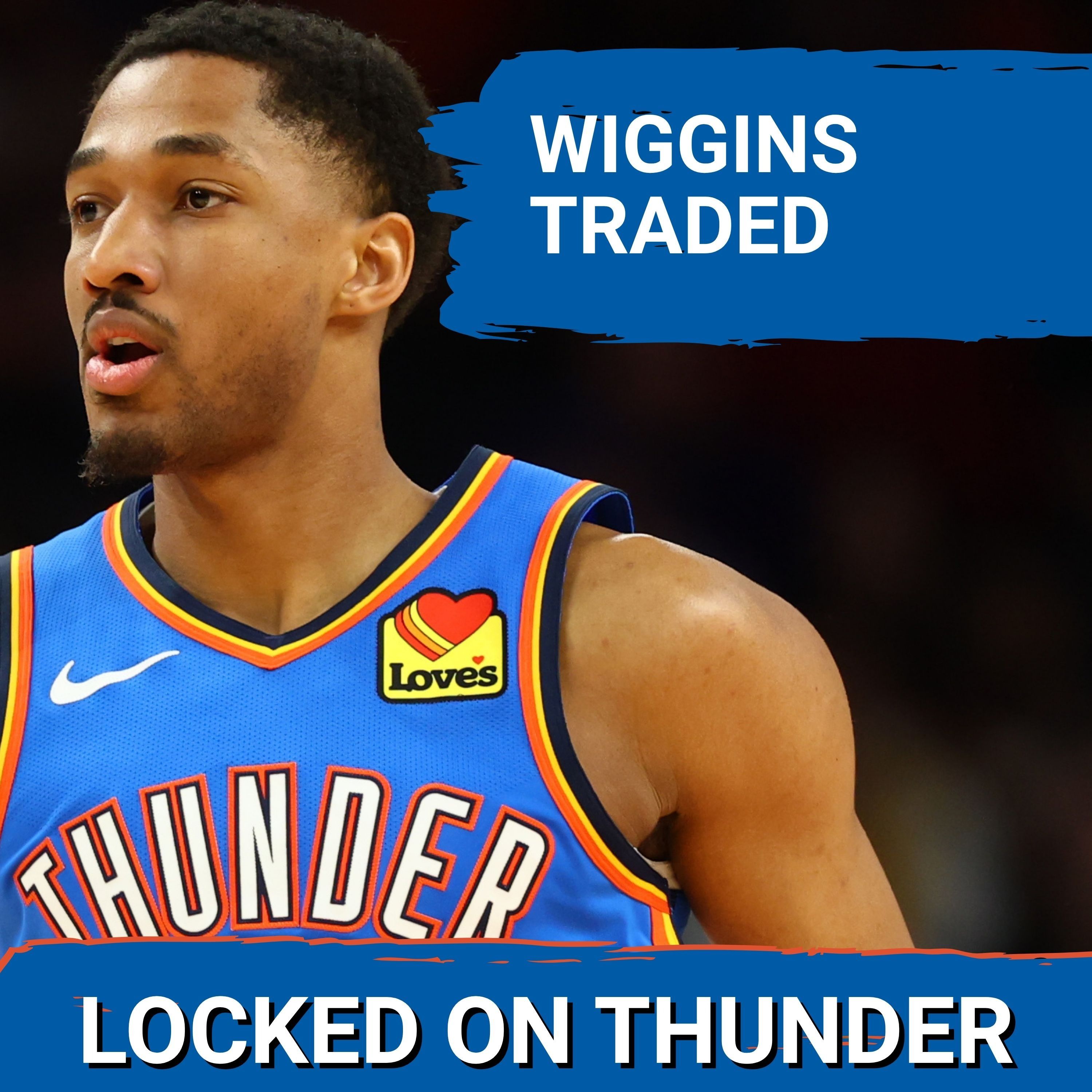 OKC Thunder TRADE Aaron Wiggins | How it IMPACTS Offseason episode artwork