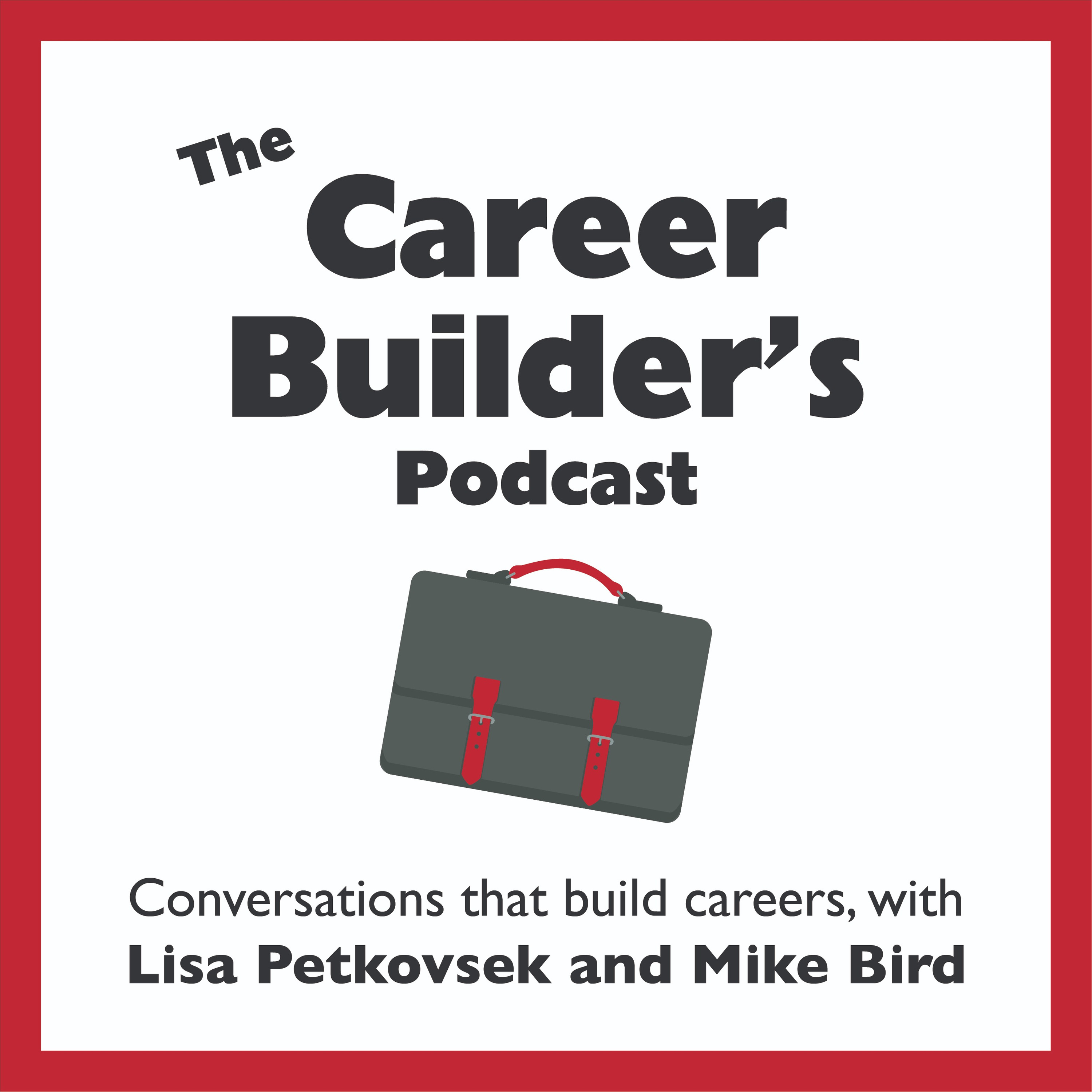 The Career Builder\'s Podcast