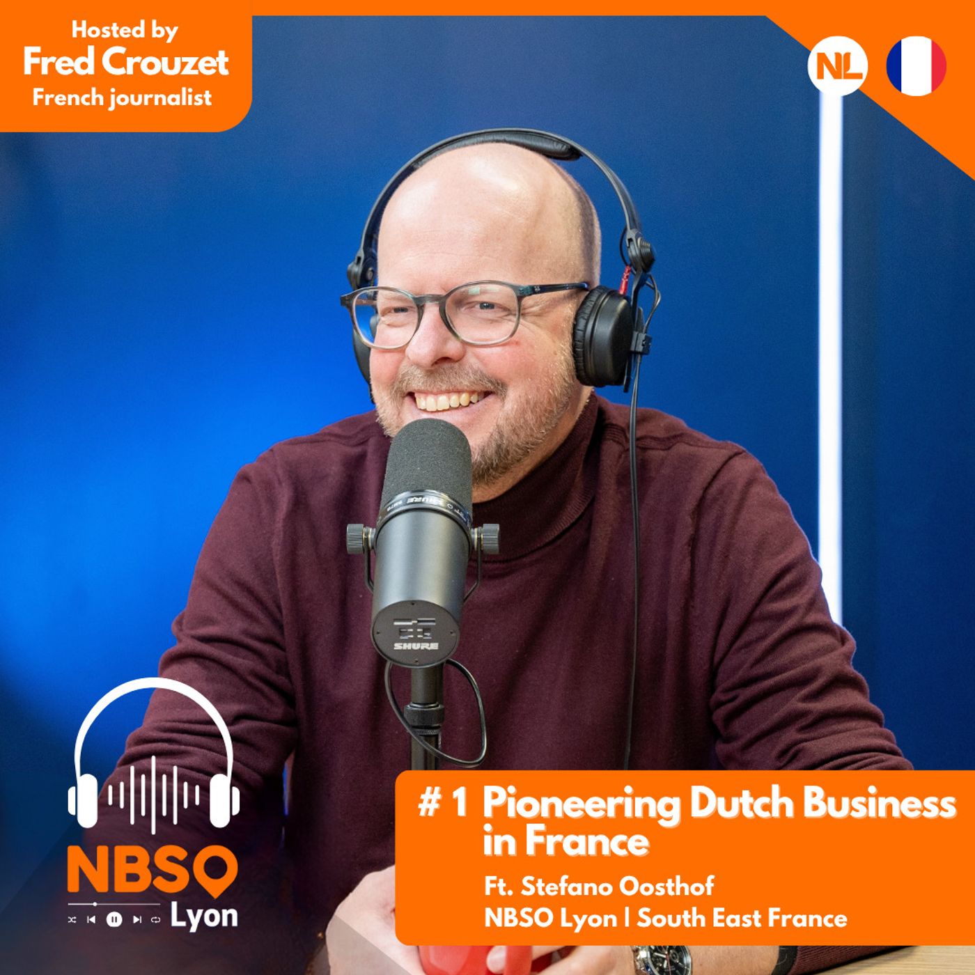 Episode 1 "Meet NBSO Lyon: Pioneering Dutch Business in France” episode artwork