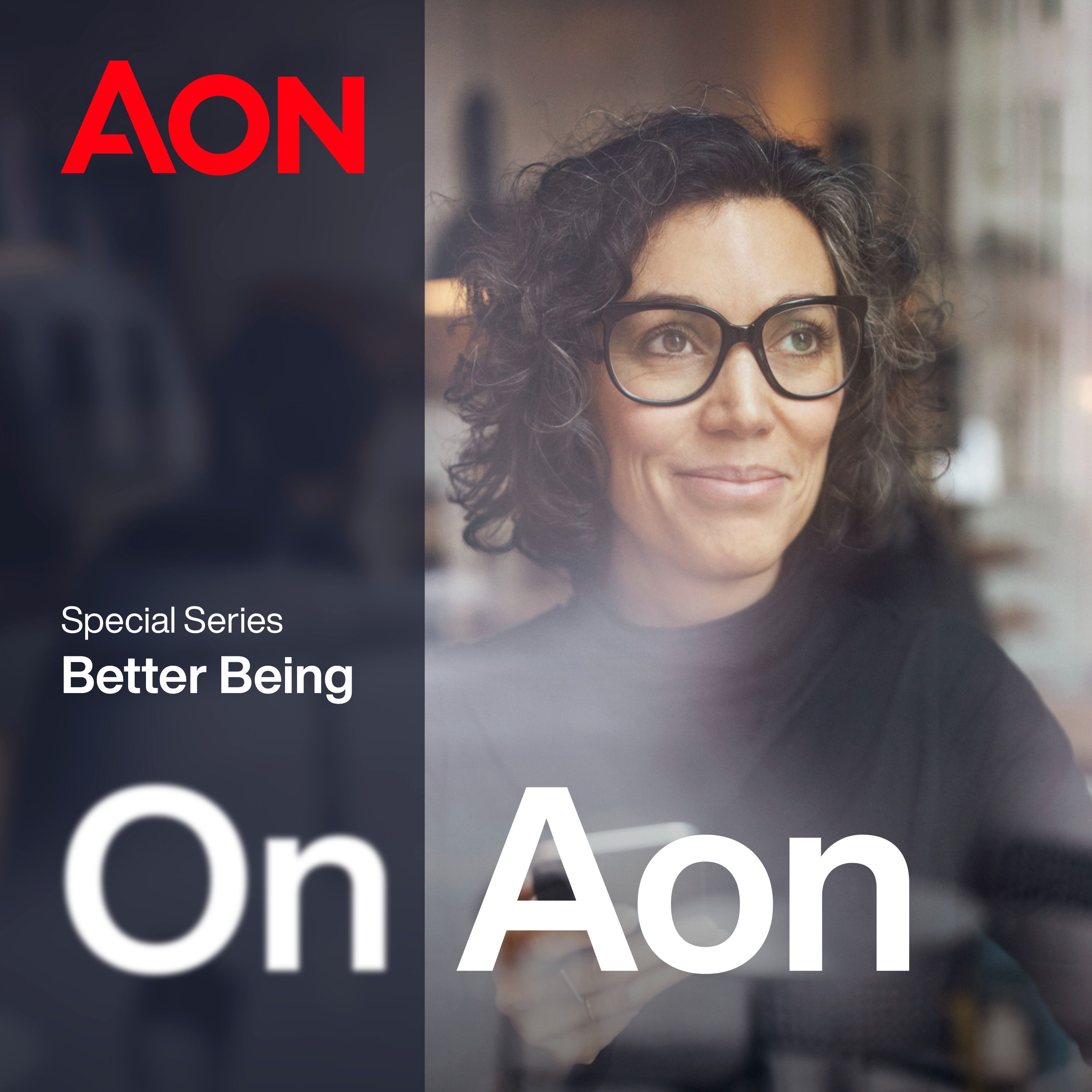 62: On Aon’s Better Being Series - Part 5: Mental Health at Work and the Importance of Creating Kinder Cultures with Rachel Fellowes and David Beeney