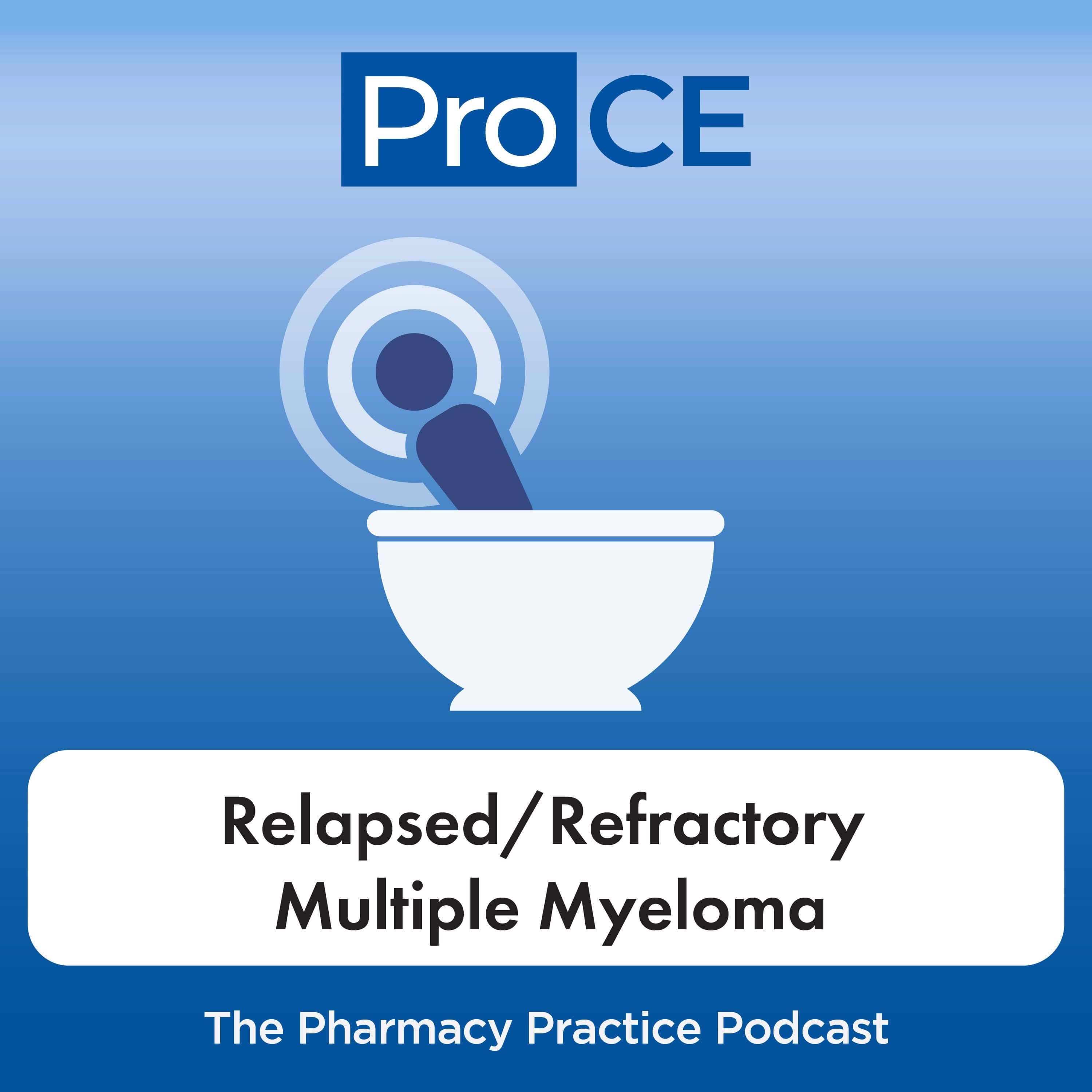 Pharmacists’ Perspective on Managing Multiple Myeloma: FAQs