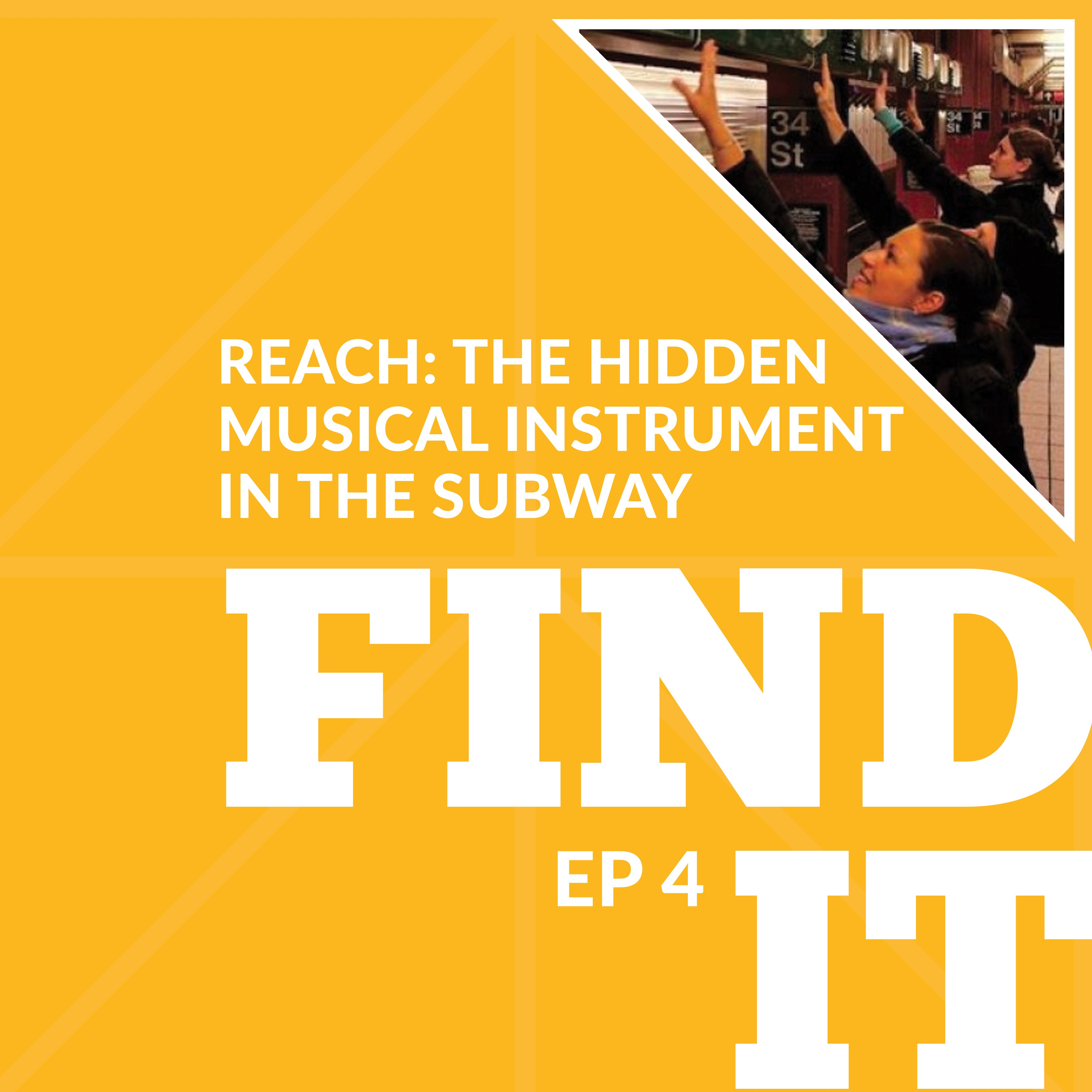 Reach: The hidden musical instrument in the subway