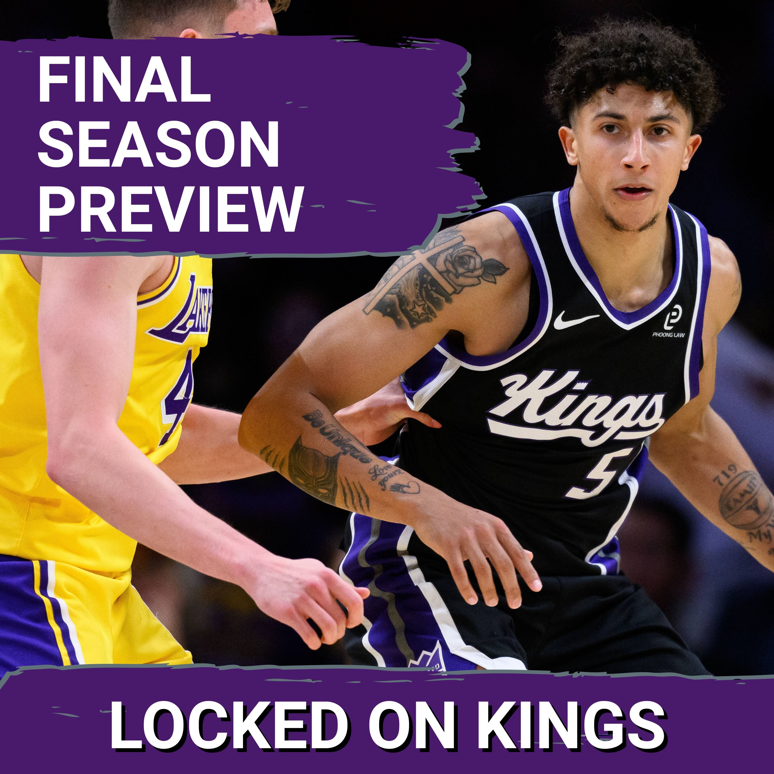 The Final Sacramento Kings 2025-2026 Season Preview