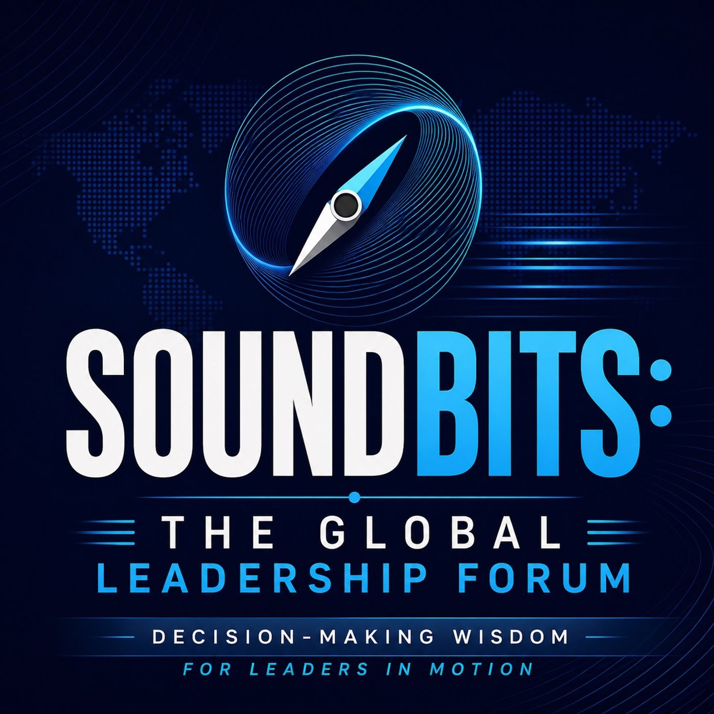 SoundBits: The Global Leadership Forum