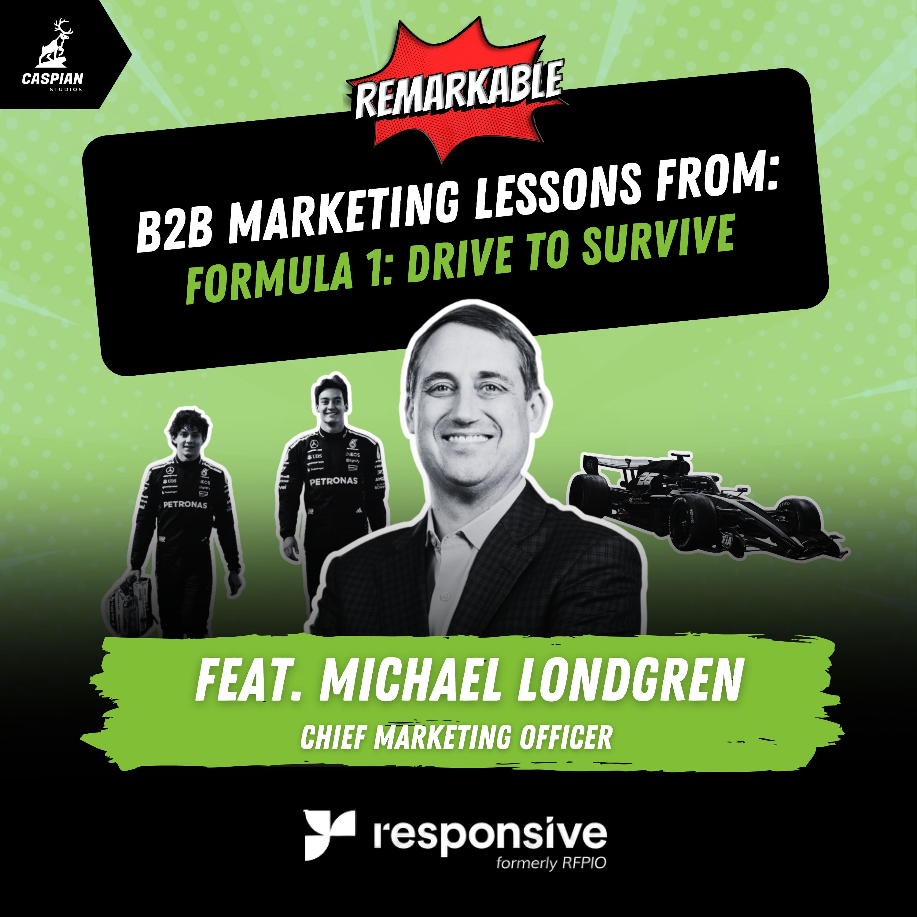 Drive to Survive: How to Create a Market That Didn't Exist | Michael Londgren (Responsive) episode artwork