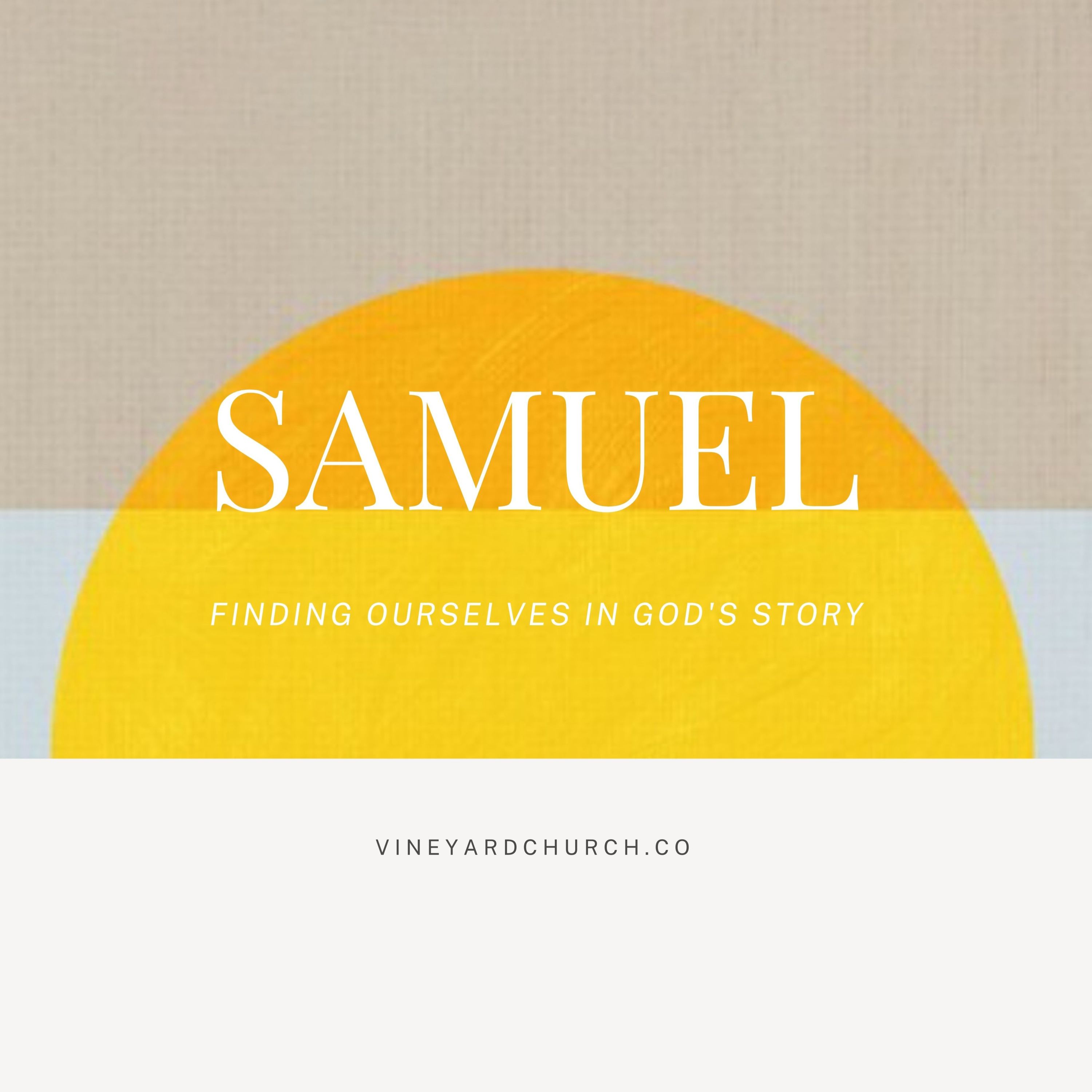 When God Calls You : Samuel— Finding Ourselves in God's Story