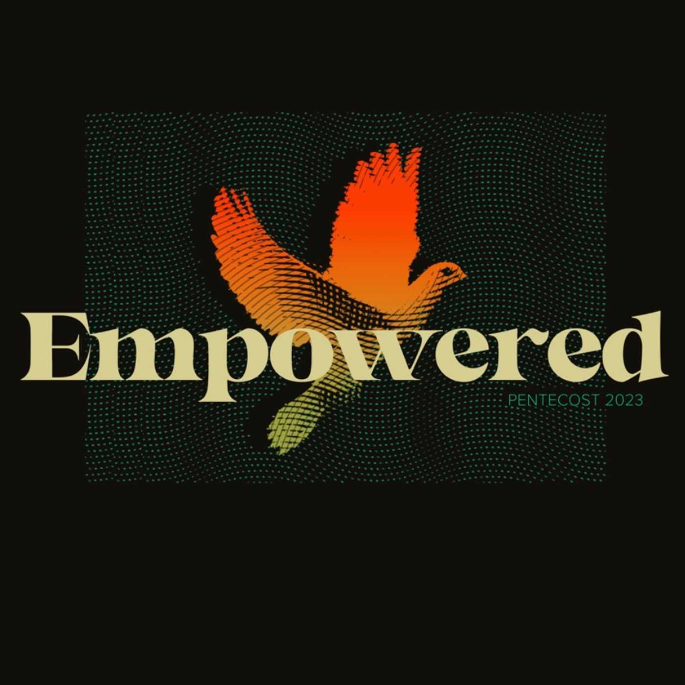 Empowered — Pentacost Sunday episode artwork