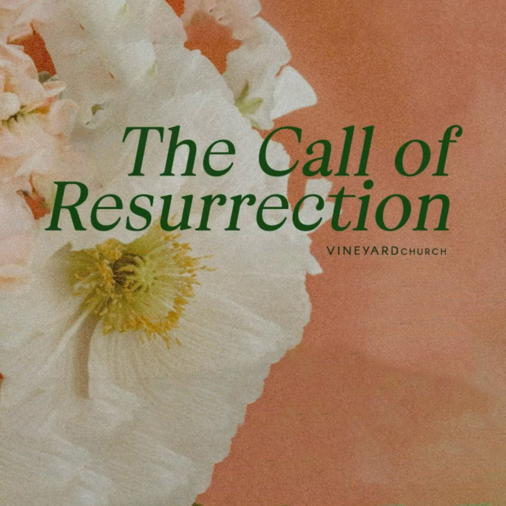 The Call of Resurrection : Easter Sunday