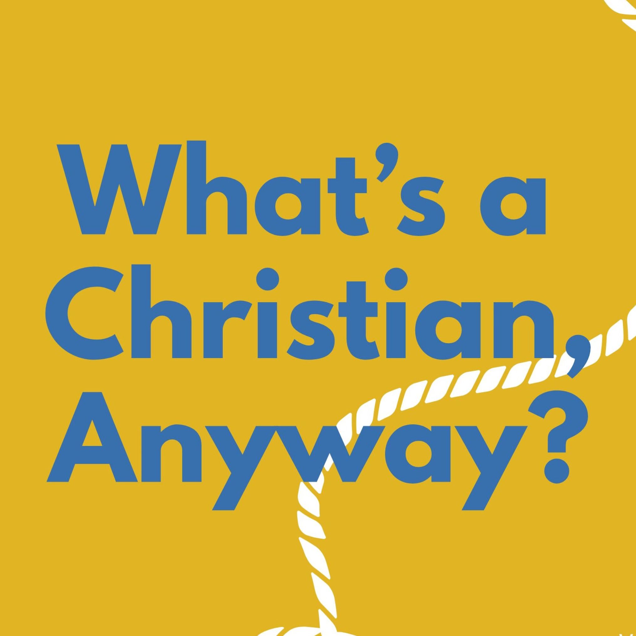 Giver of Life — What's a Christian Anyway?