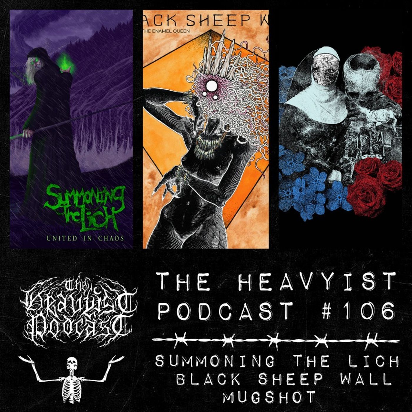 The Heavyist #106 Summoning The Lich / Black Sheep Wall / Mugshot