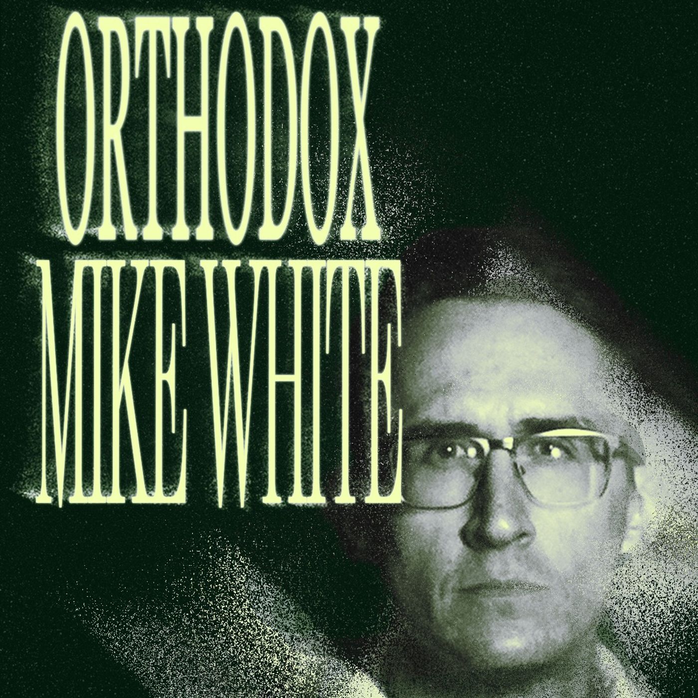 The Heavyist #275 Mike White from Orthodox episode artwork