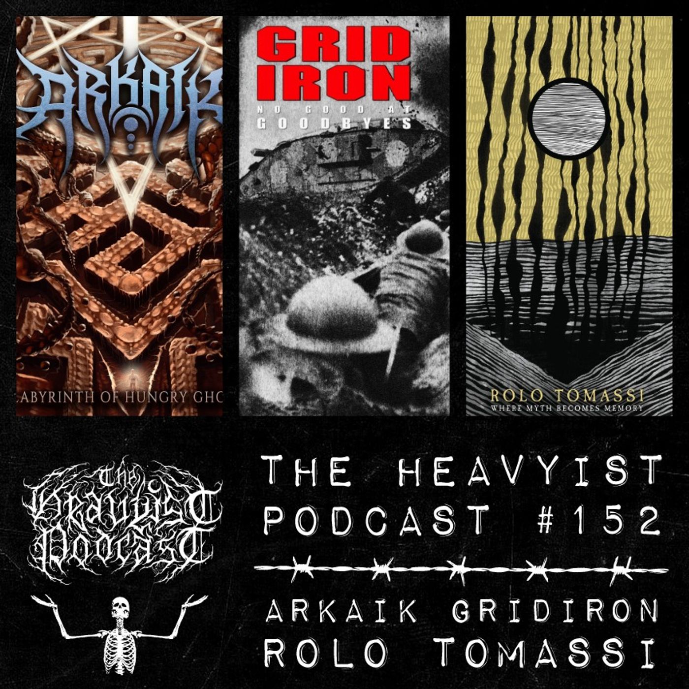 The Heavyist #152 Missed Radness / Arkaik / Gridiron / Rolo Tomassi episode artwork